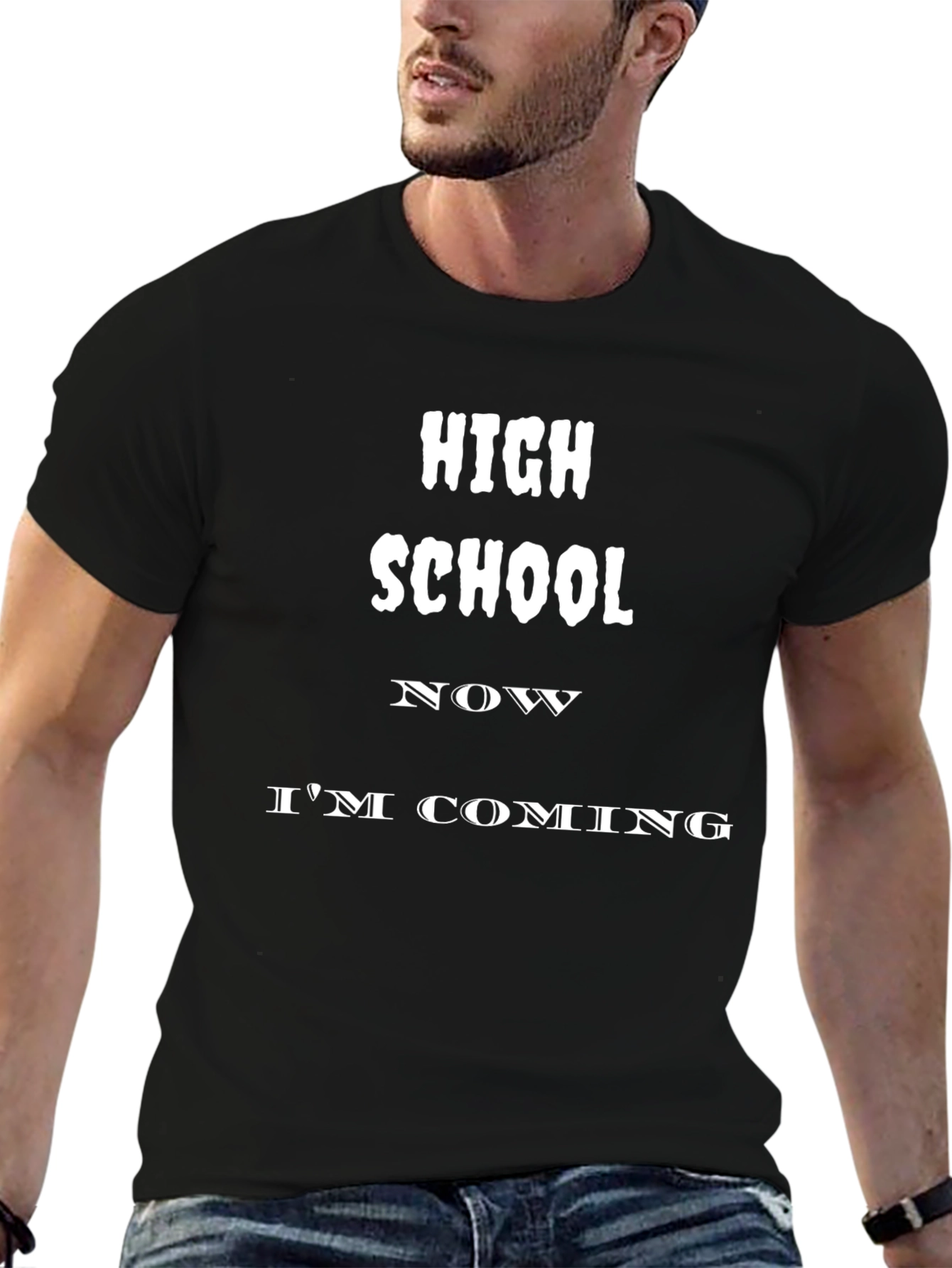 High School Im Coming T-Shirt