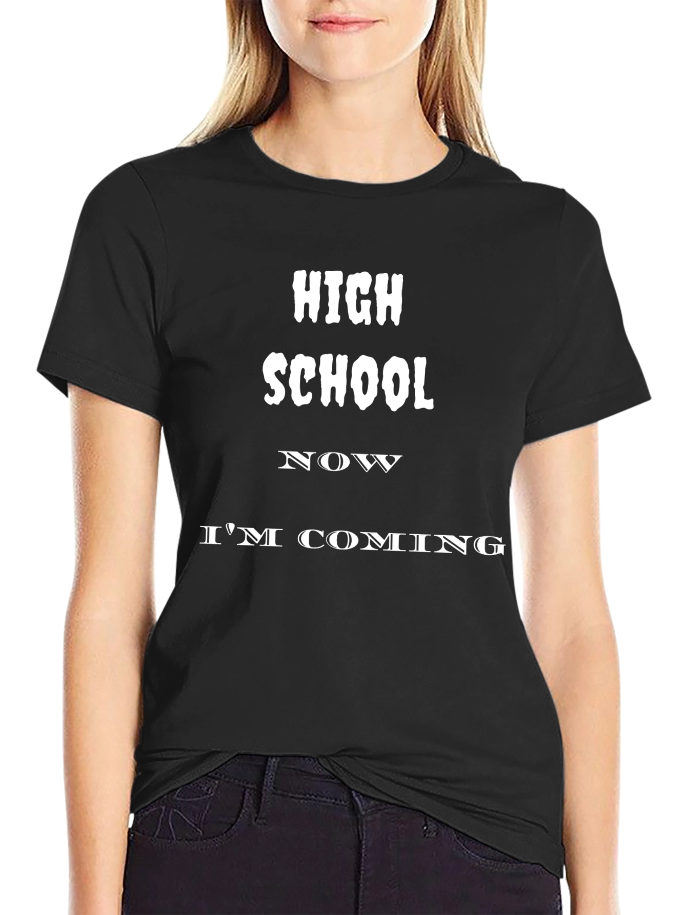 High School Im Coming T-Shirt