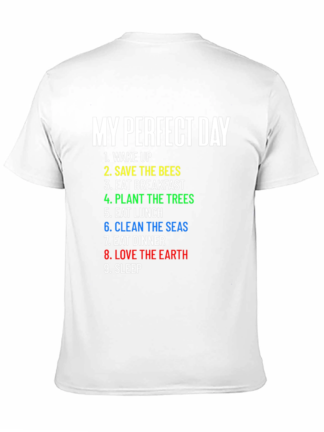 My Perfect Day Environmentalist T-Shirt