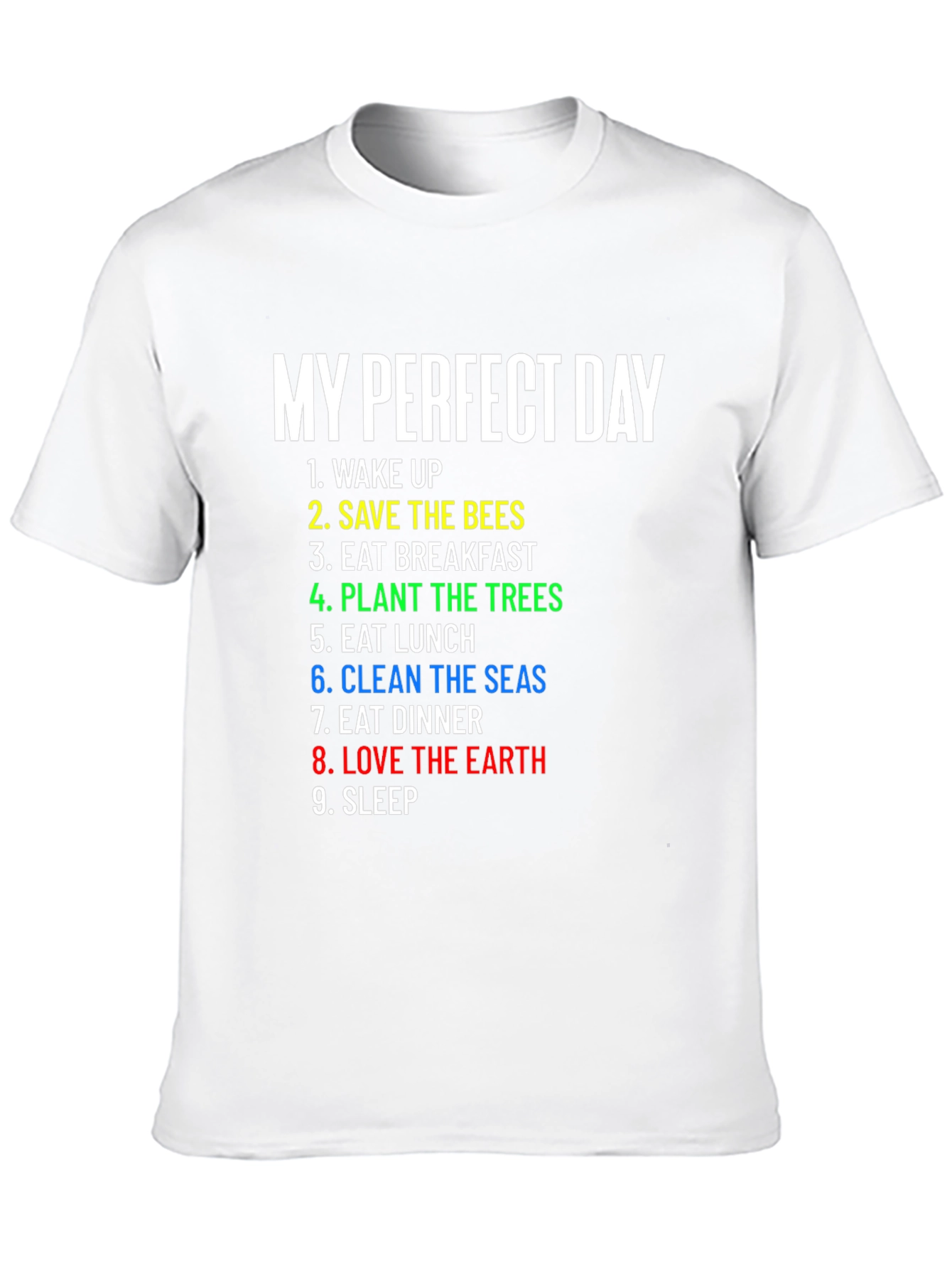 My Perfect Day Environmentalist T-Shirt