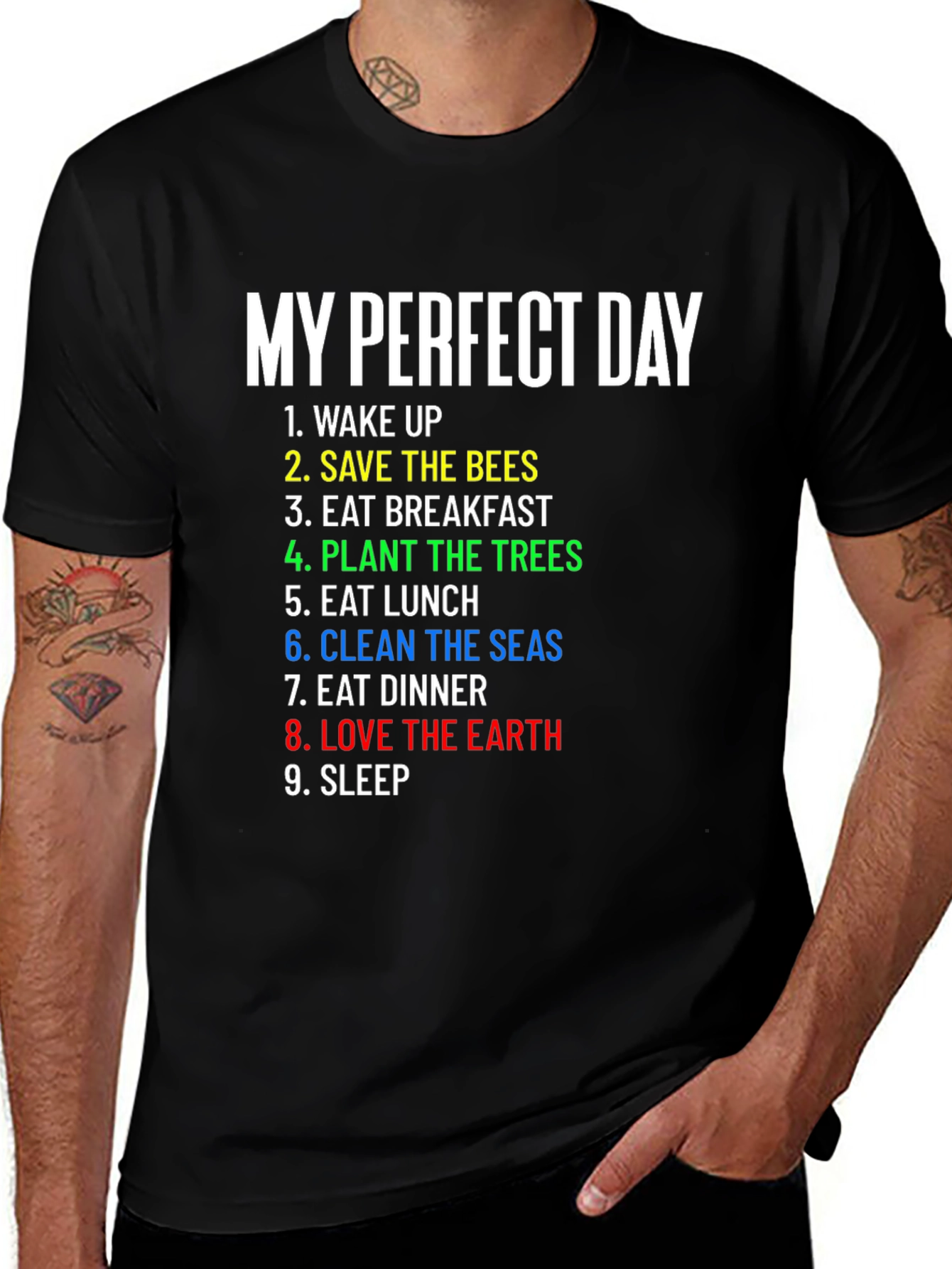 My Perfect Day Environmentalist T-Shirt