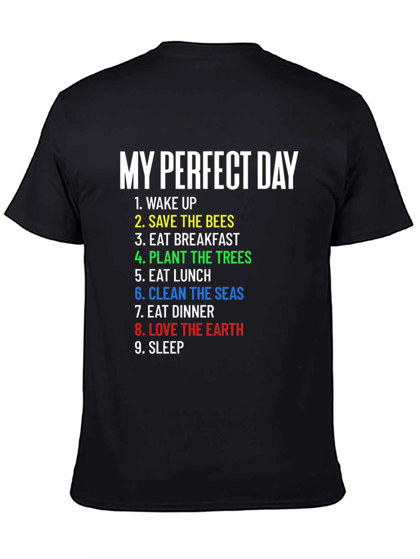 My Perfect Day Environmentalist T-Shirt