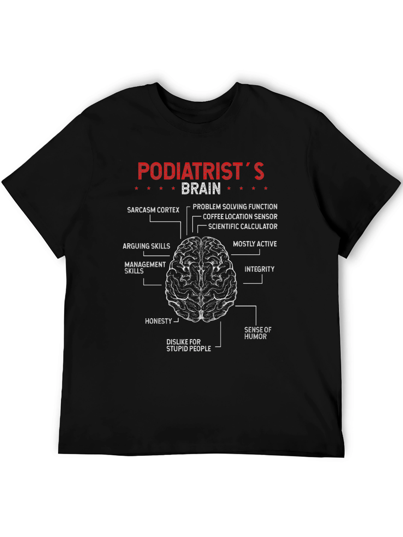 Podiatrists Brain Anatomy T-Shirt