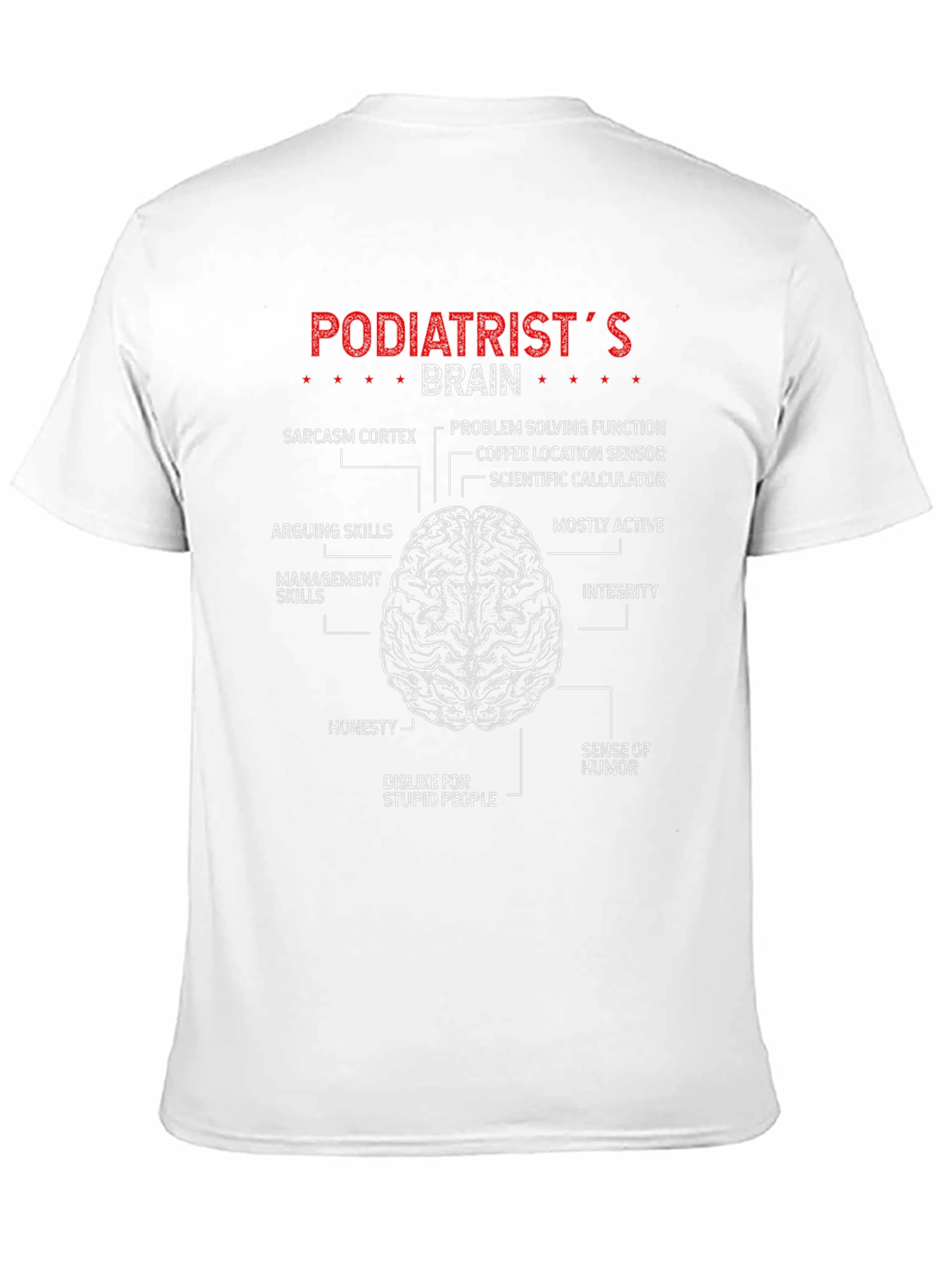 Podiatrists Brain Anatomy T-Shirt