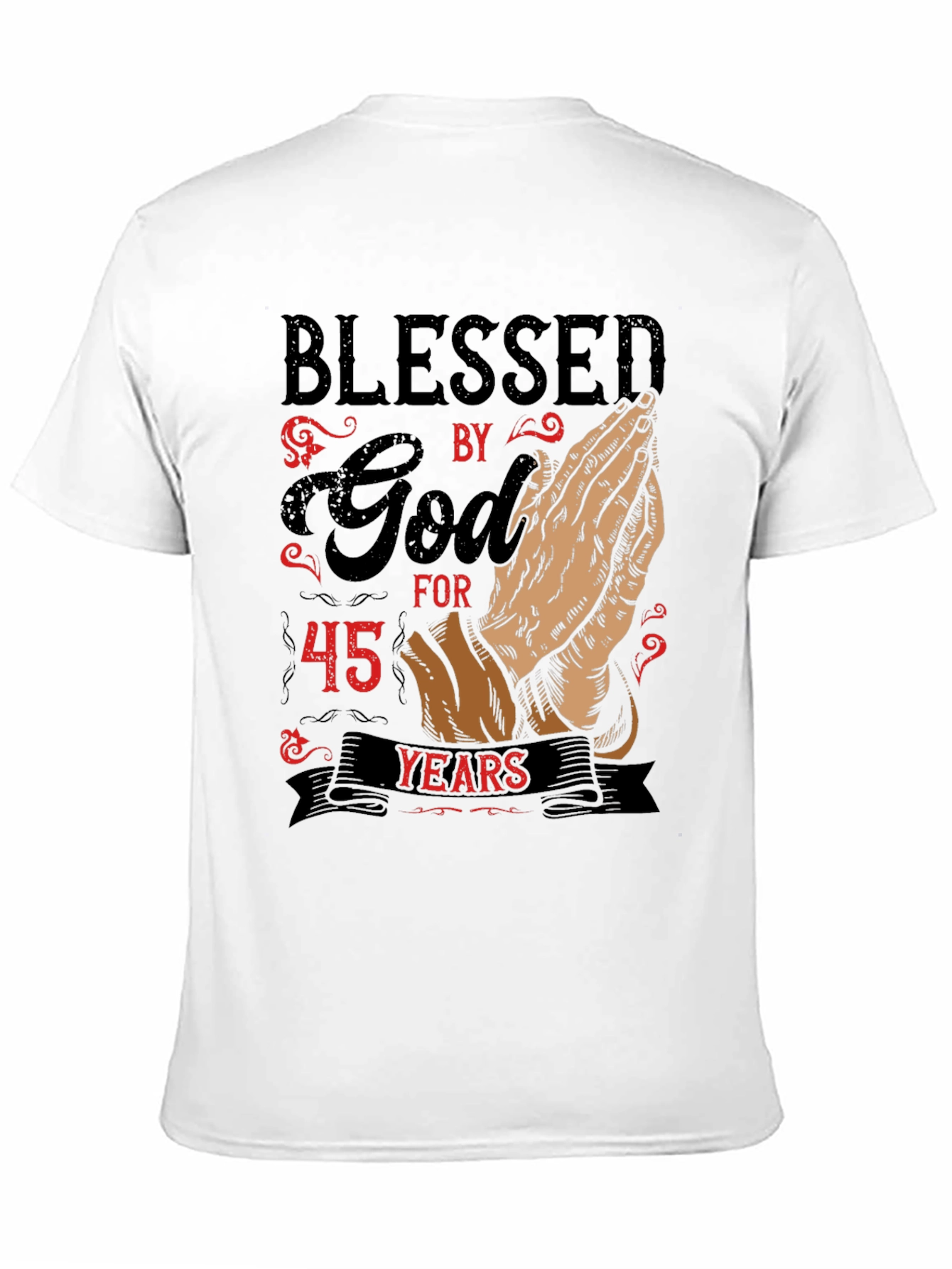 Blessed by God for 45 Years Graphic T-Shirt