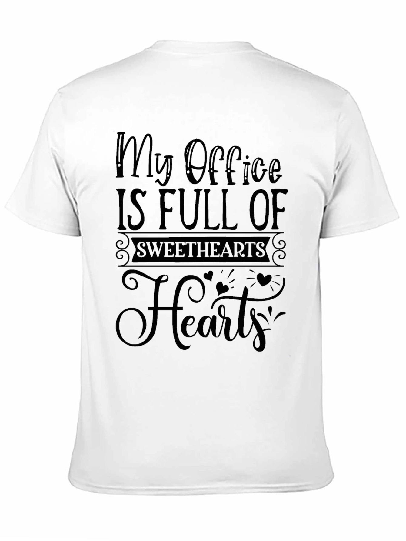 My Office is Full of Sweethearts Hearts Black T-Shirt