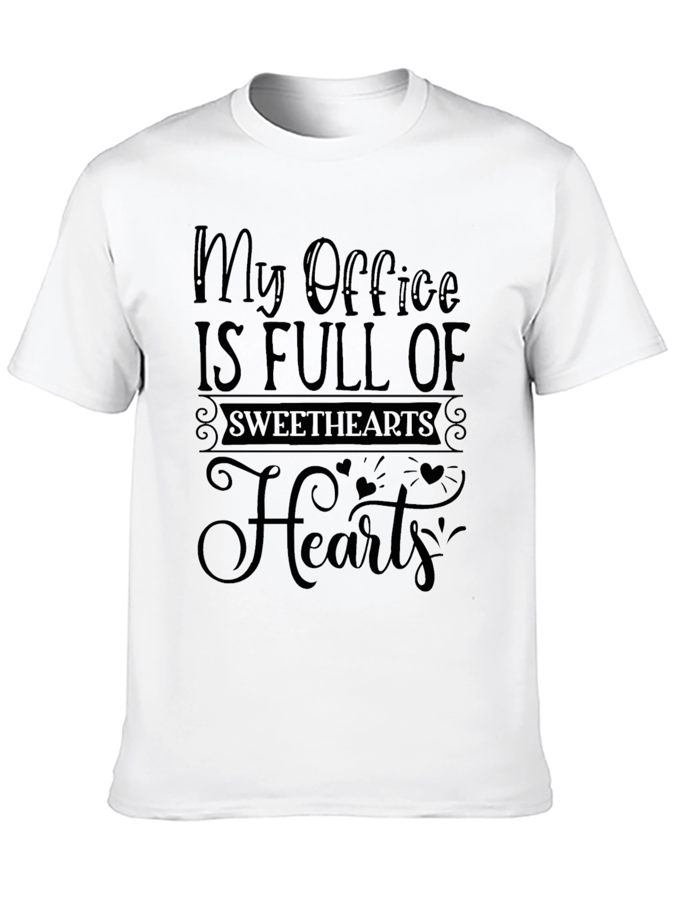 My Office is Full of Sweethearts Hearts Black T-Shirt