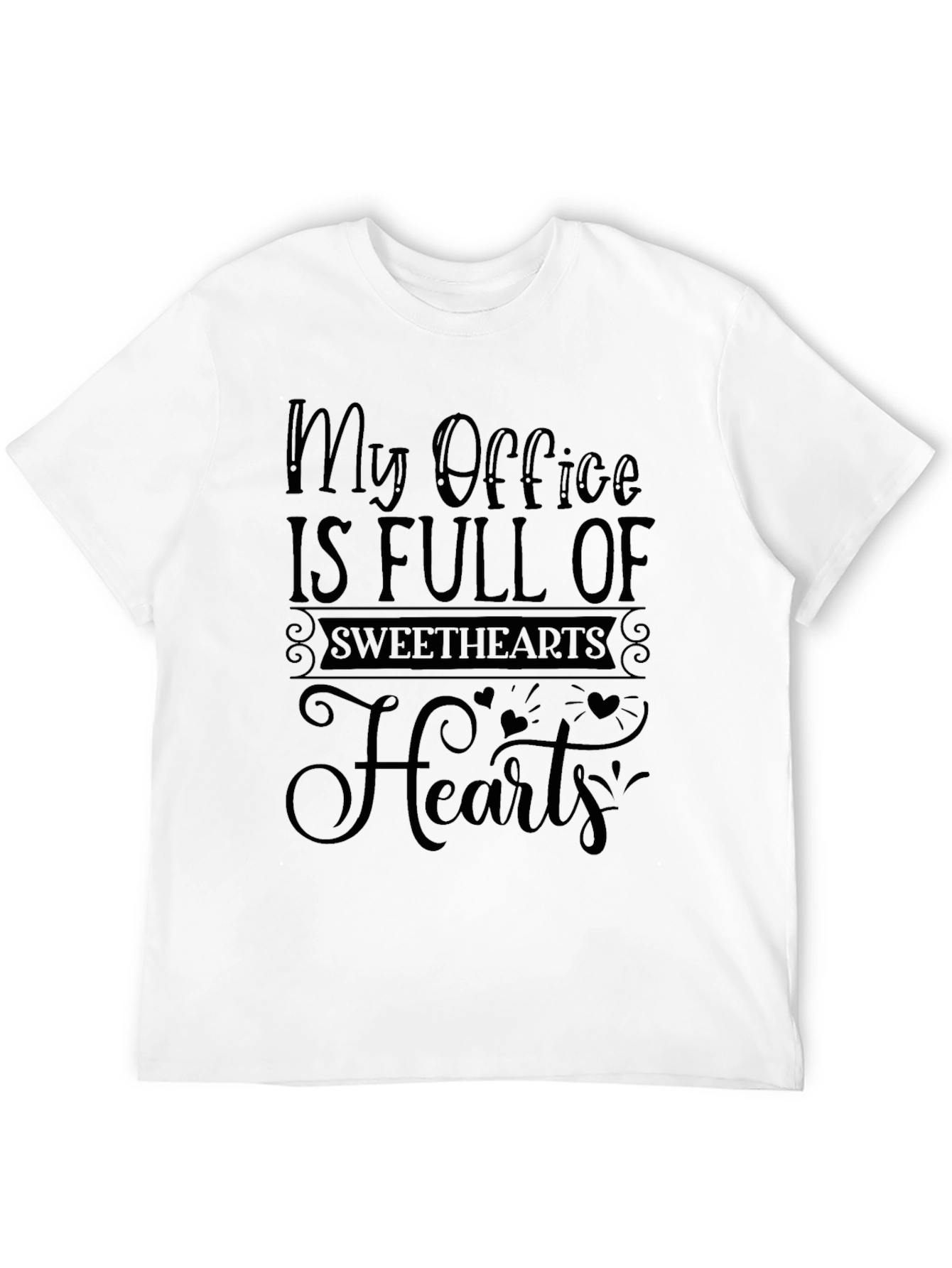 My Office is Full of Sweethearts Hearts Black T-Shirt