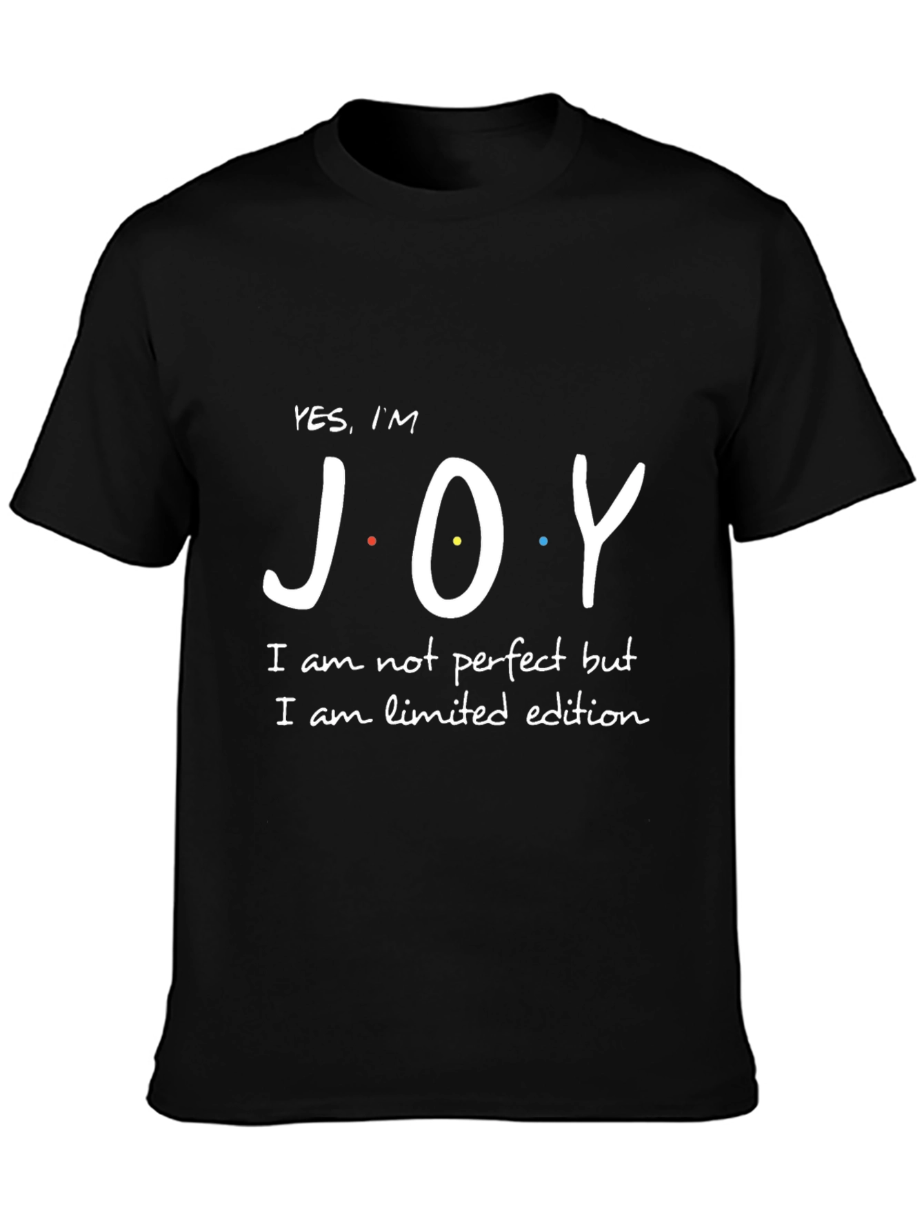 Yes Im JOY - Limited Edition T-Shirt