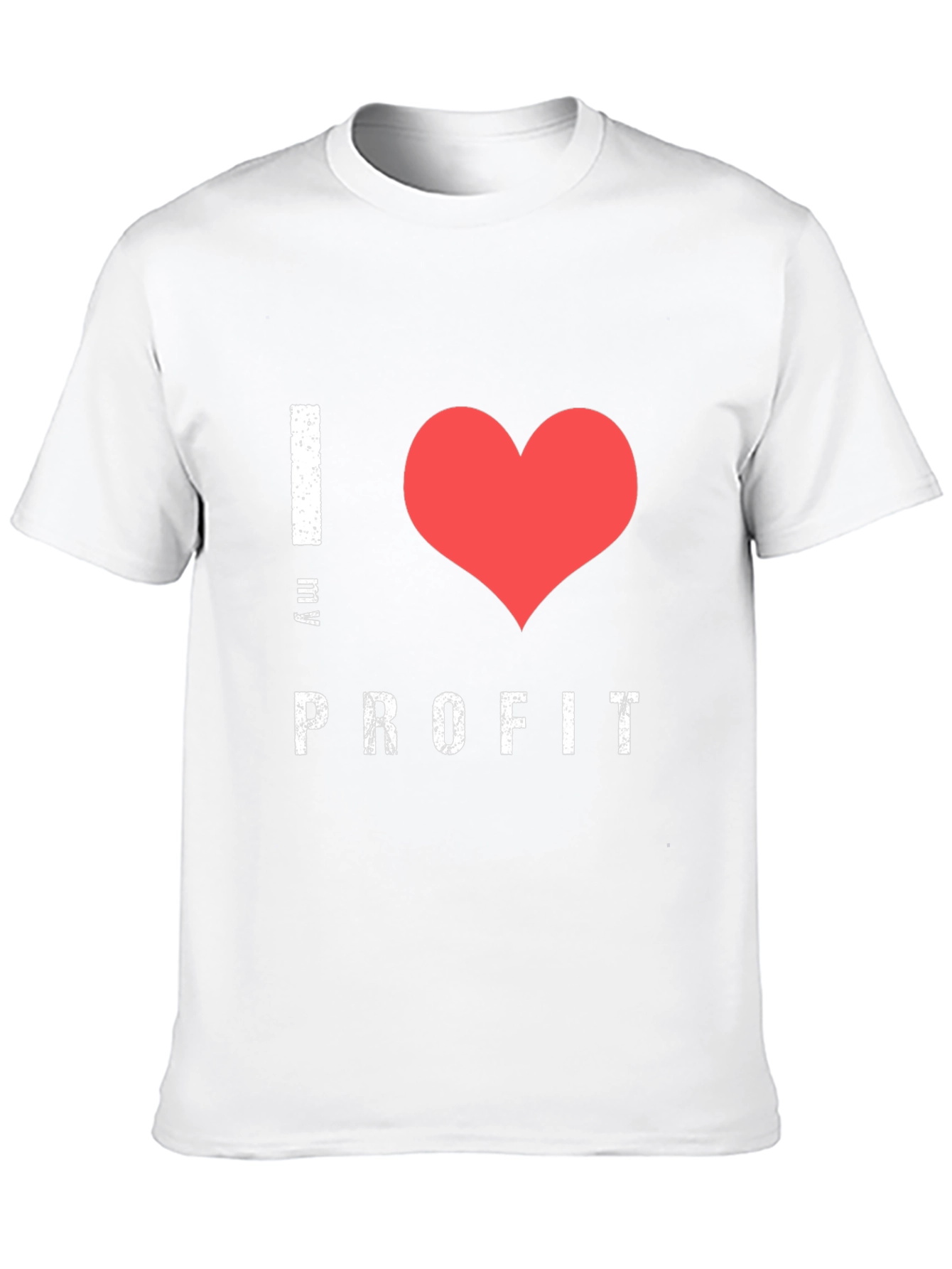 I Love My Profit Black T-Shirt