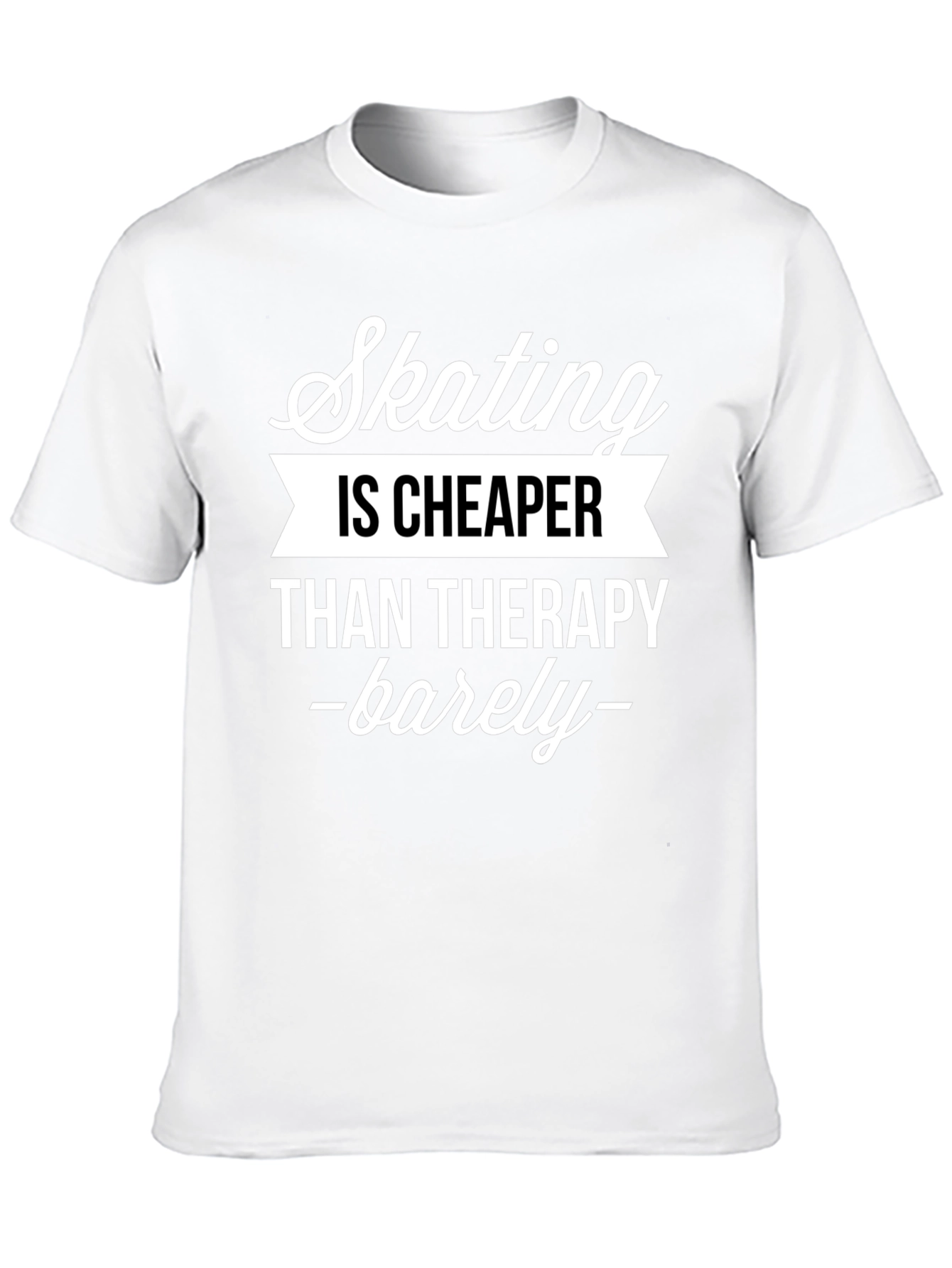 Skating Cheaper Than Therapy T-Shirt - Funny Skater Tee
