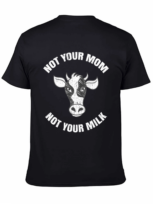Not Your Mom Not Your Milk Black T-Shirt Vegan