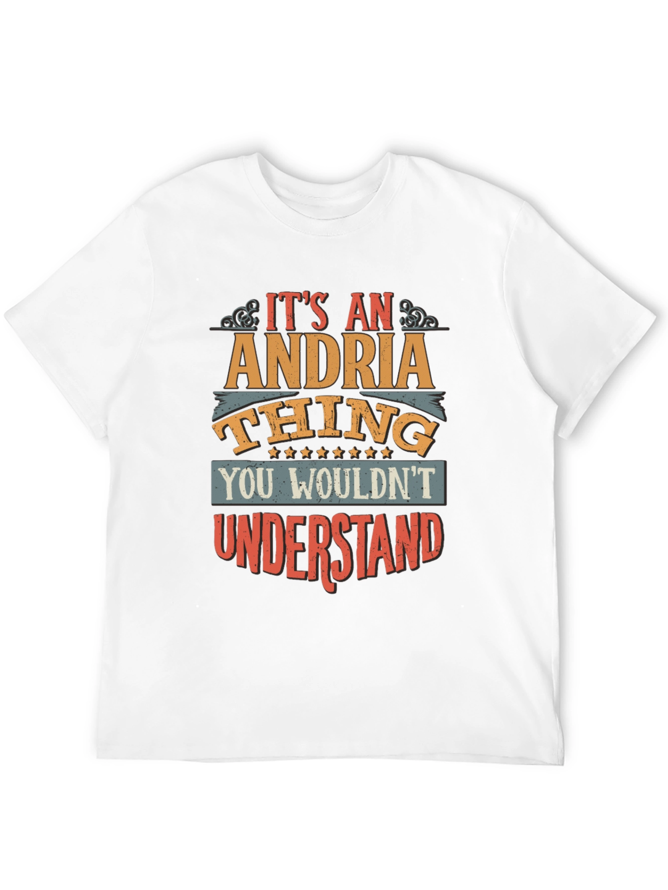 Its an Andria Thing T-Shirt