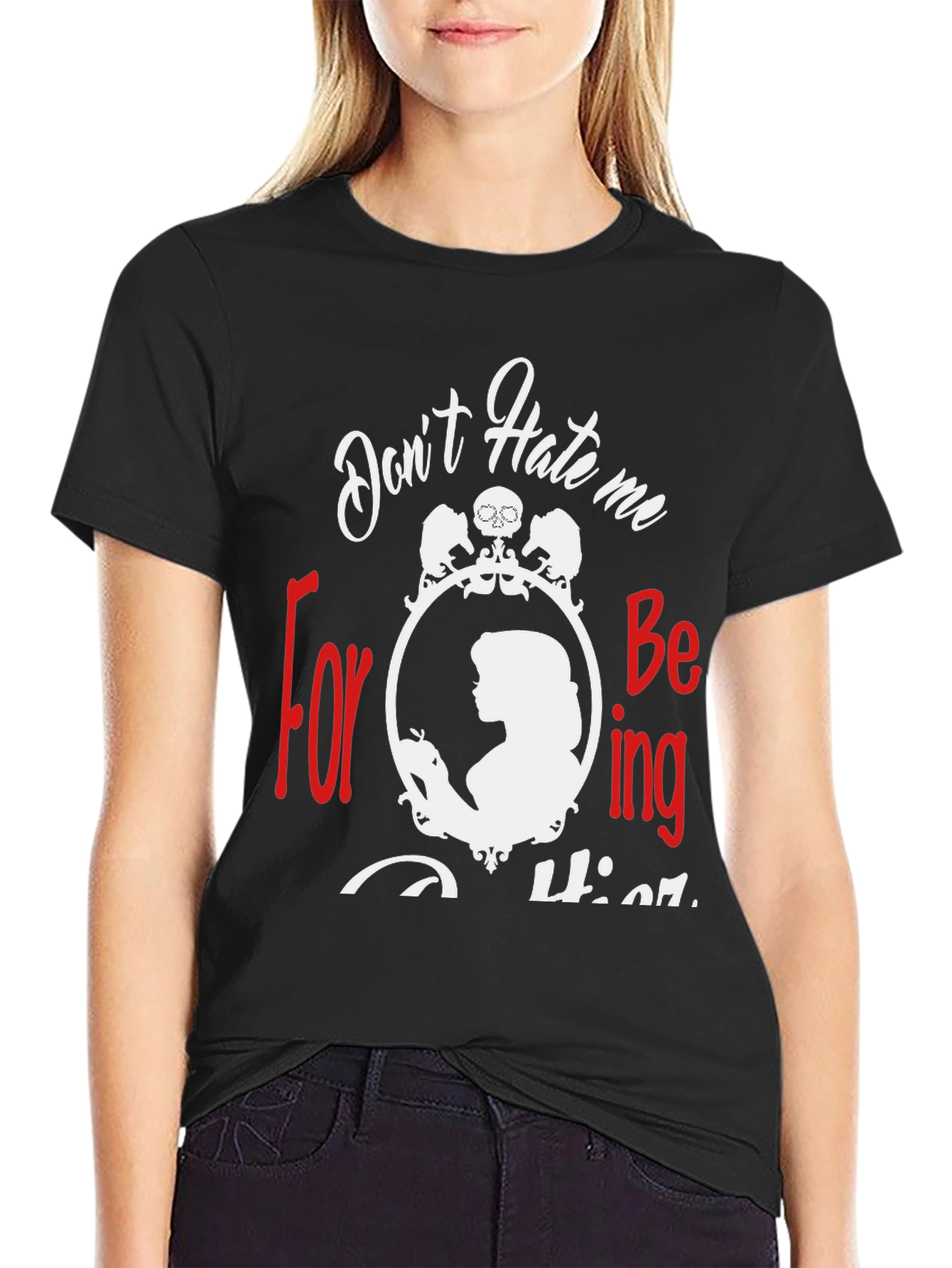 Snow White Tee - Dont Hate Me Being Cuter