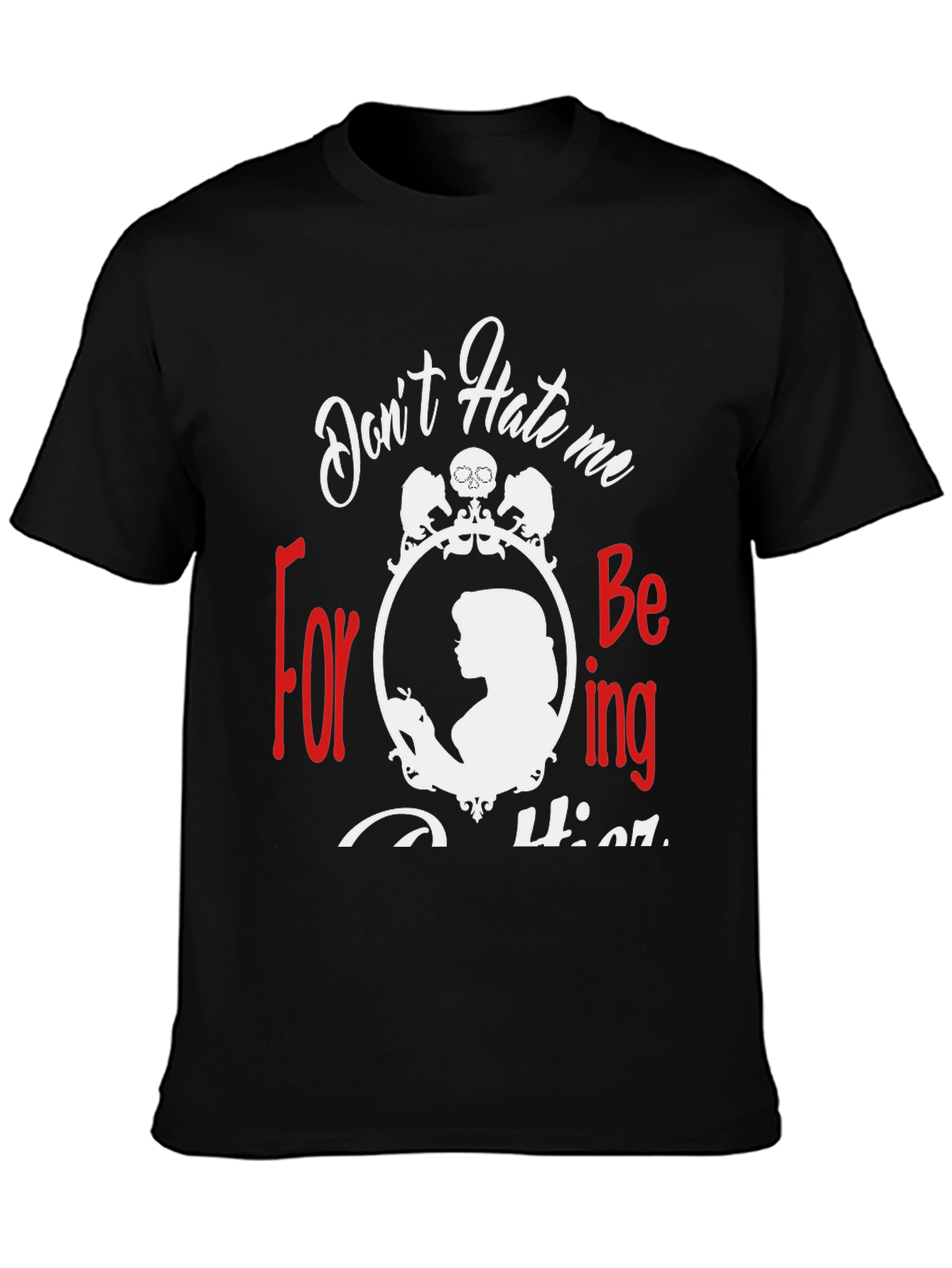 Snow White Tee - Dont Hate Me Being Cuter