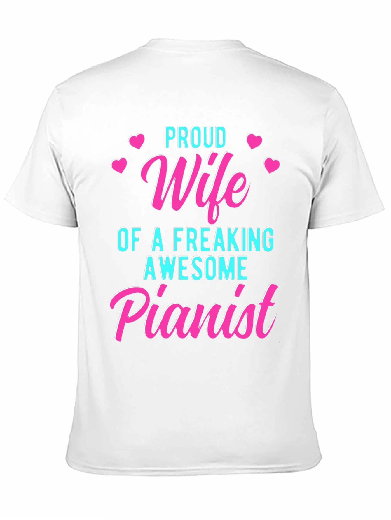 Proud Wife of a Freaking Awesome Pianist T-Shirt