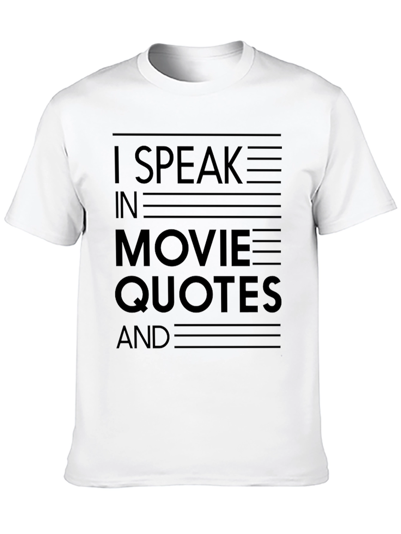 Movie Quotes T-Shirt - Soft Cotton Tee