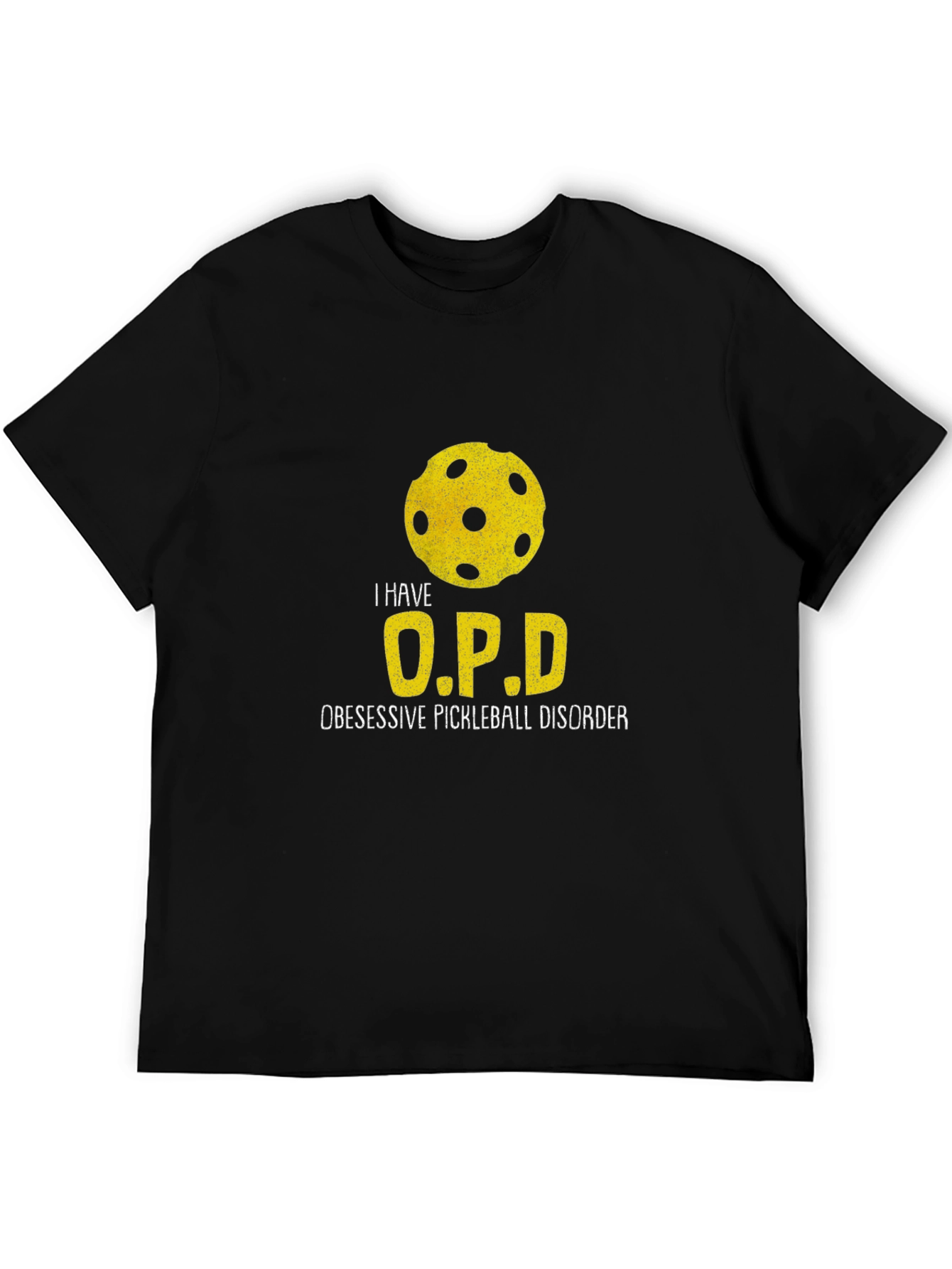 I Have O.P.D. Pickleball T-Shirt