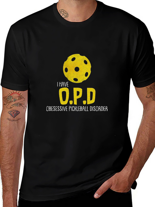 I Have O.P.D. Pickleball T-Shirt