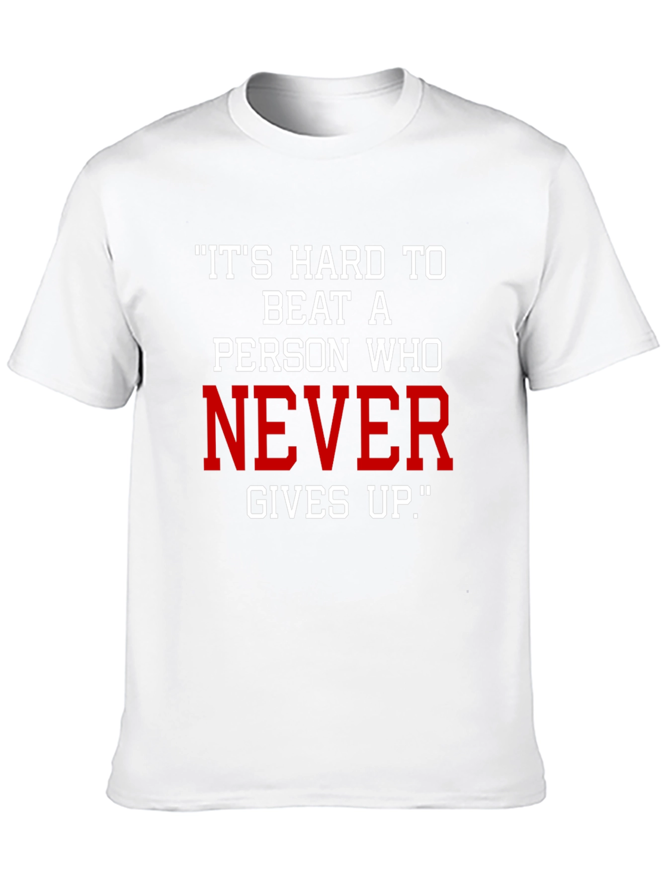 Motivational T-Shirt: Never Give Up!