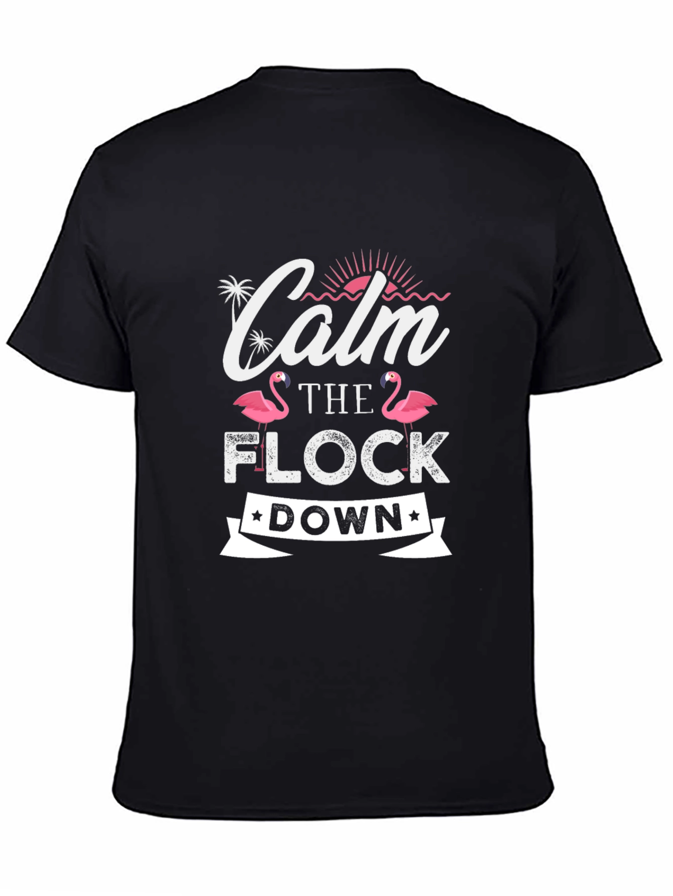 Calm the Flock Down Flamingo T-Shirt