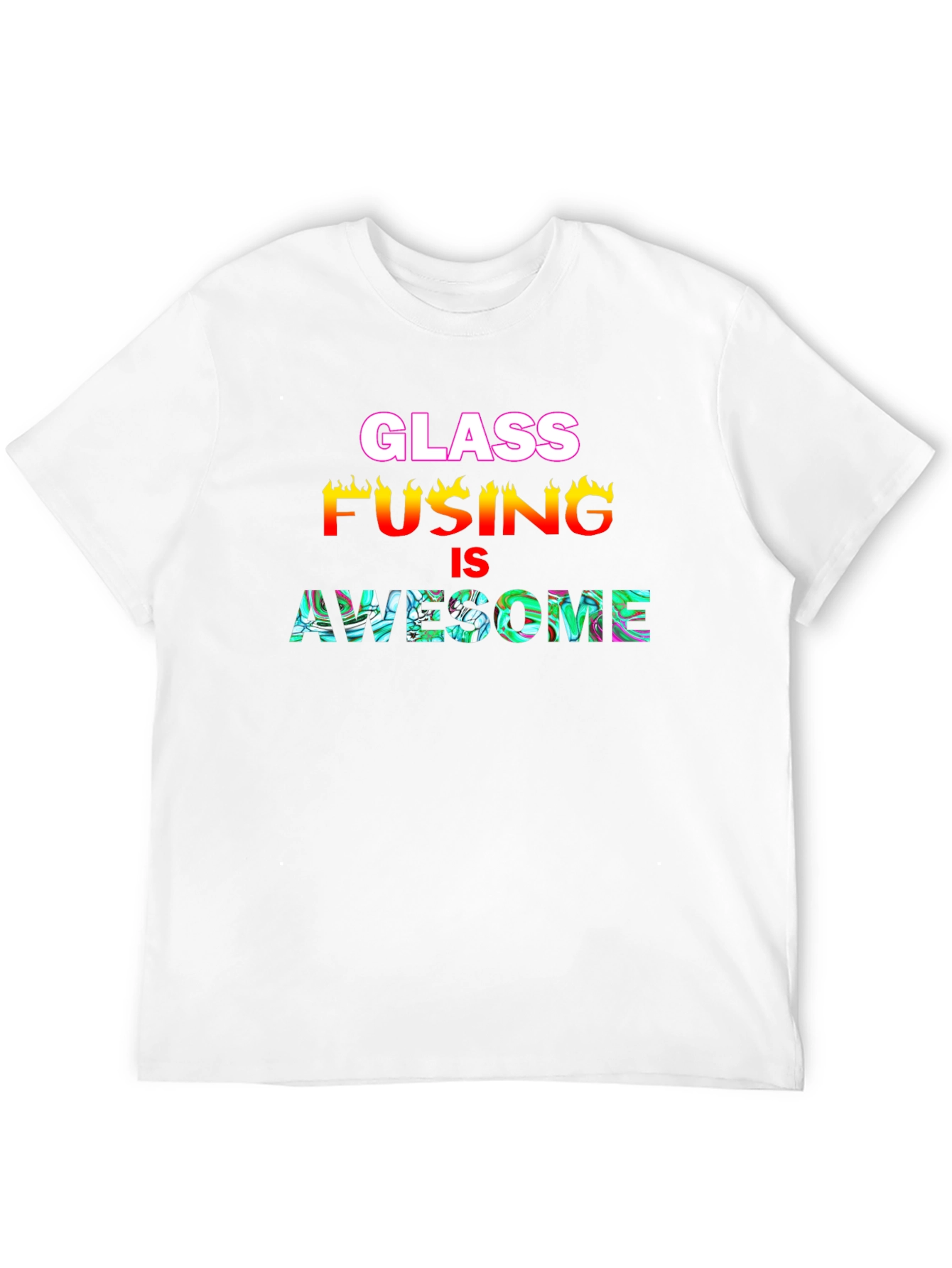 Glass Fusing Is Awesome T-Shirt