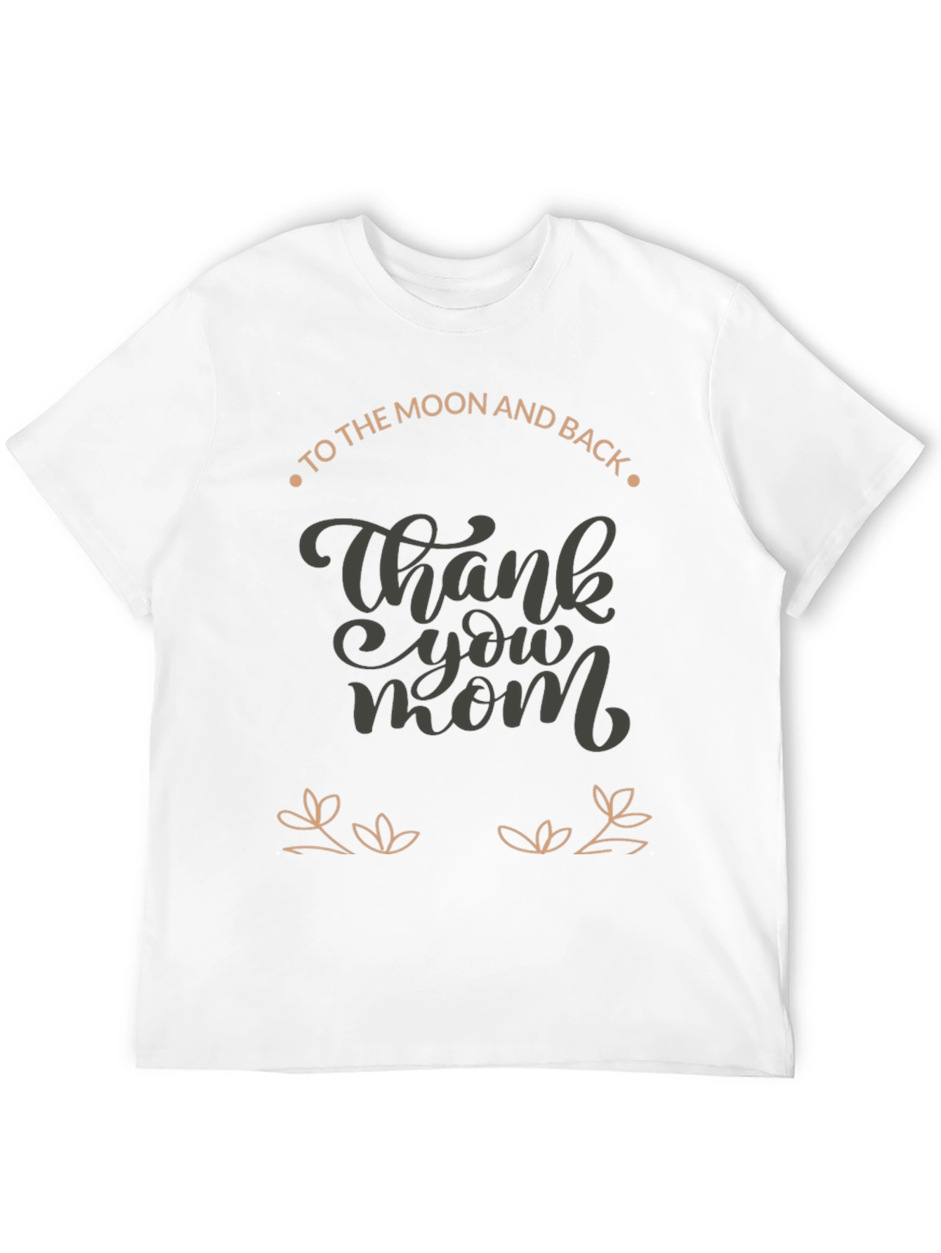 Thank You Mom T-Shirt