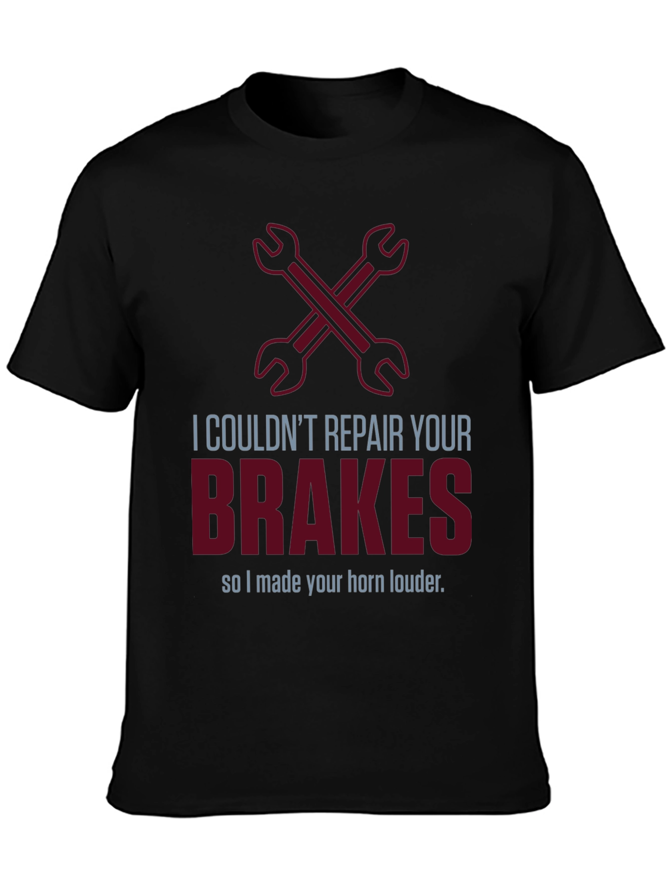 Funny Mechanic T-Shirt: Brakes? Horn Louder!