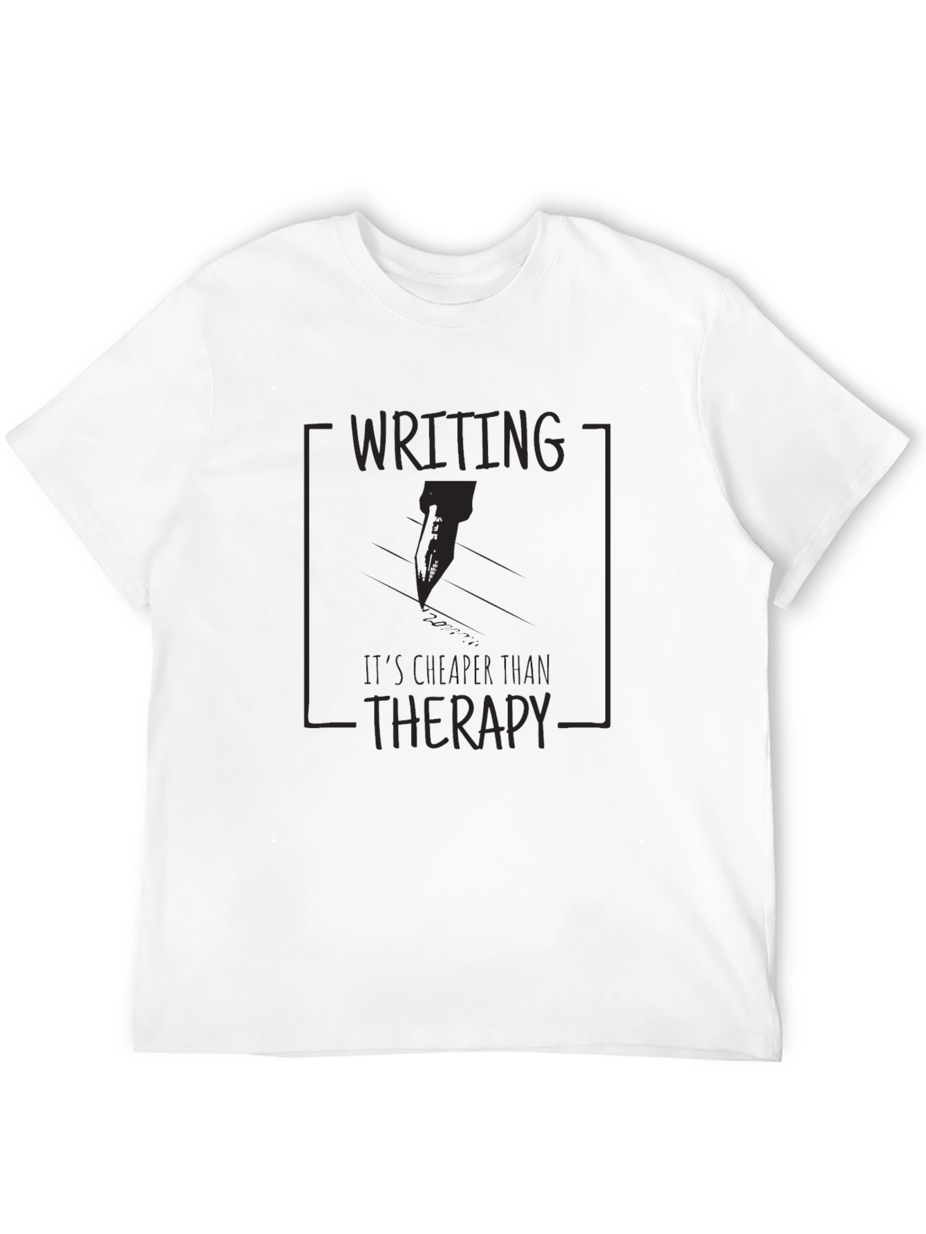 Writing Cheaper Than Therapy Graphic Tee