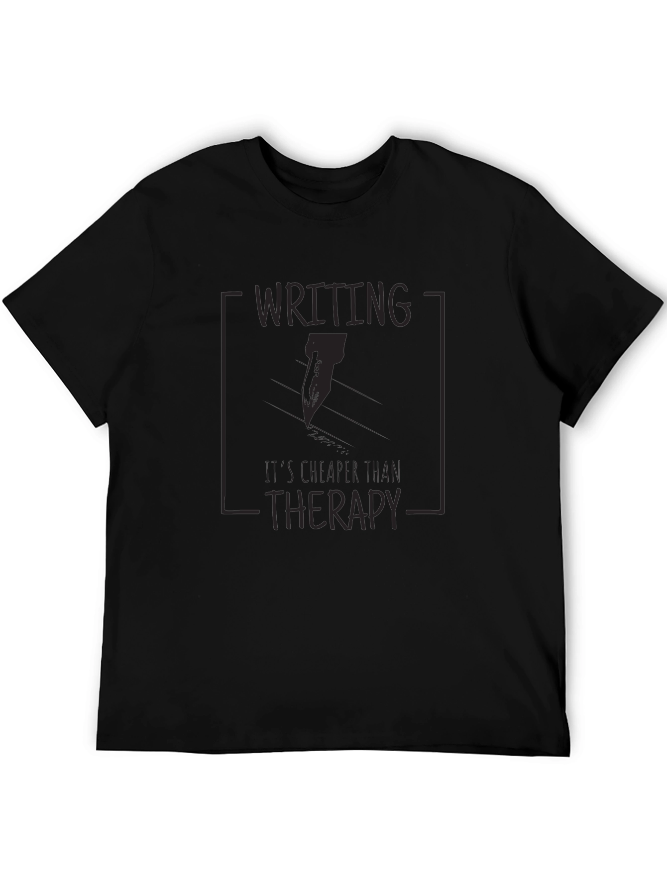 Writing Cheaper Than Therapy Graphic Tee