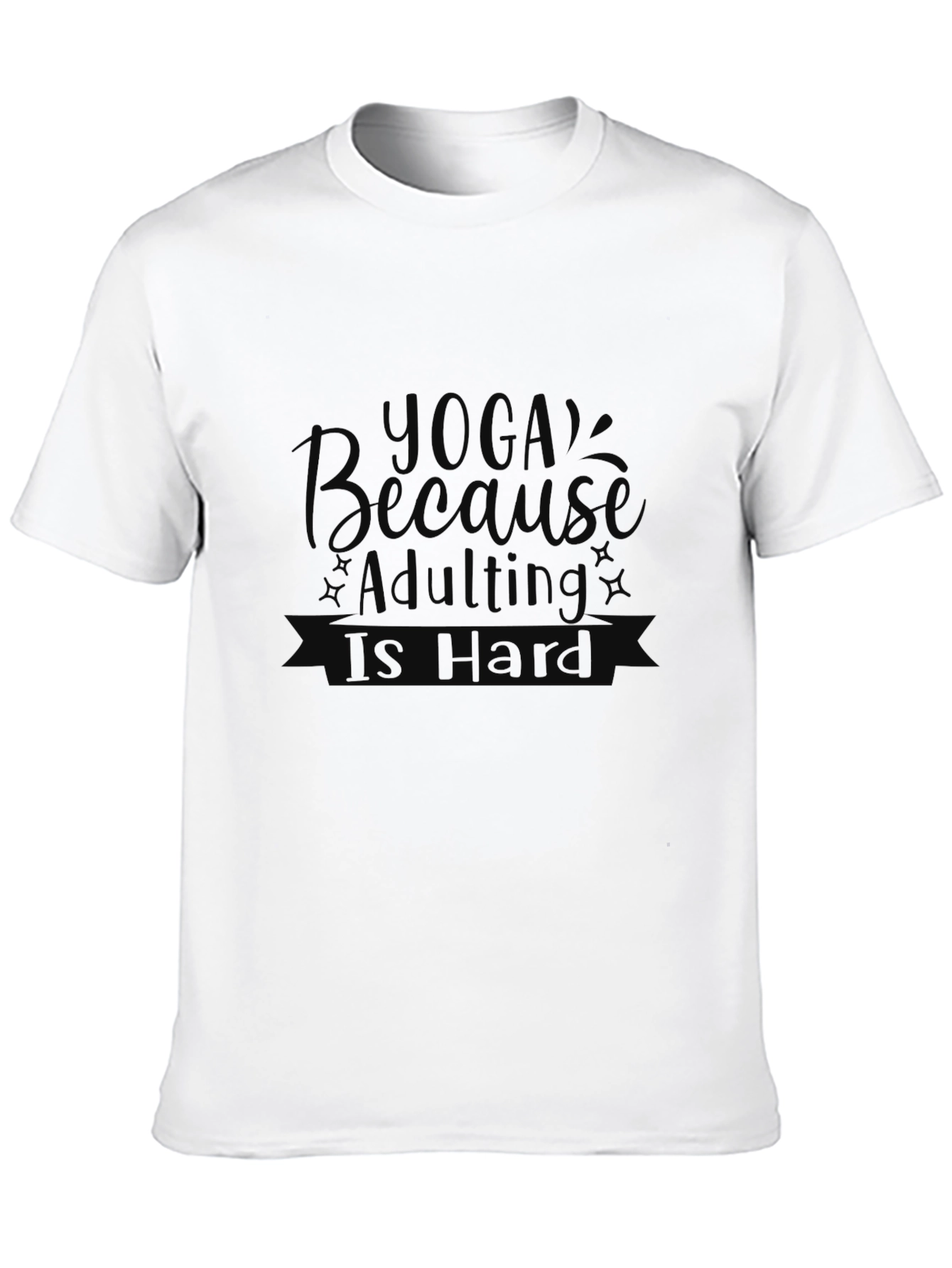 Yoga Because Adulting Is Hard T-Shirt