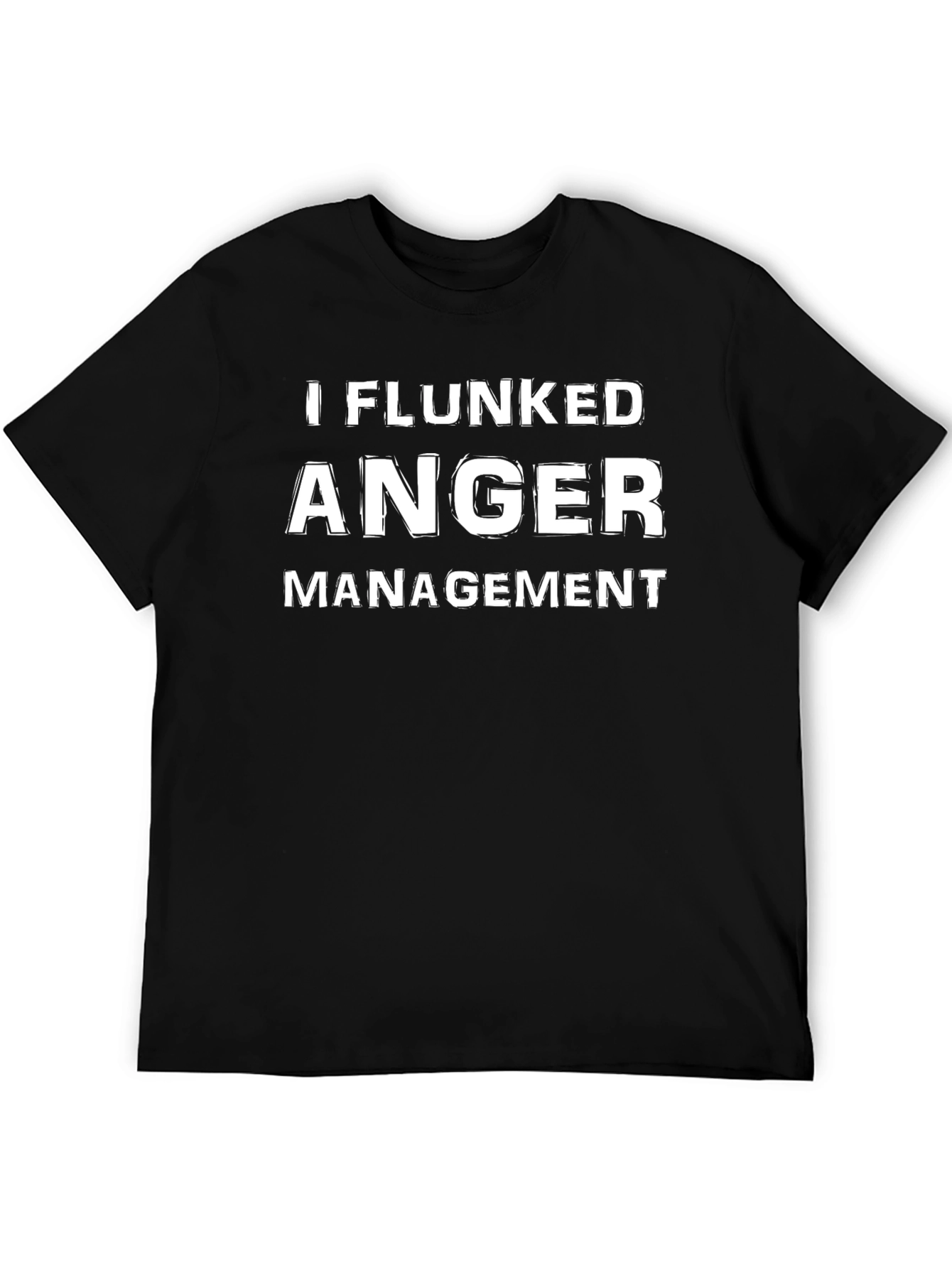 I Flunked Anger Management Graphic Tee