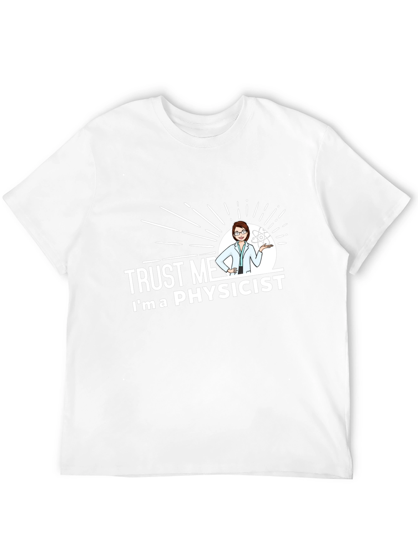 Trust Me Im a Physicist Graphic Tee