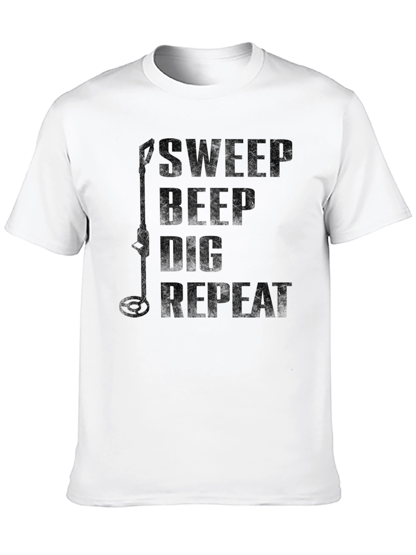 Sweep Beep Dig Repeat Metal Detecting Hobby T-Shirt