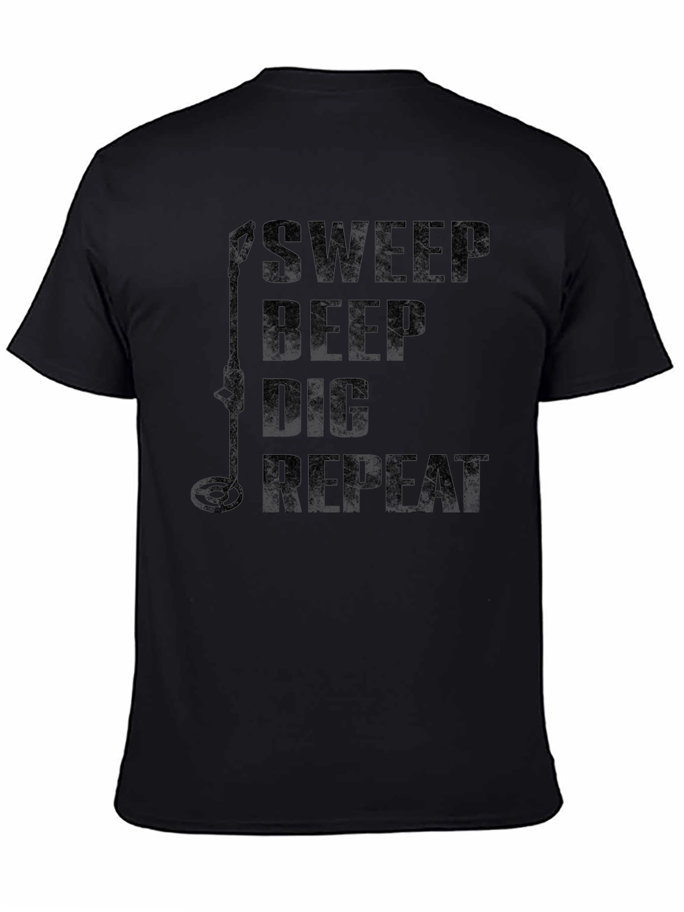 Sweep Beep Dig Repeat Metal Detecting Hobby T-Shirt