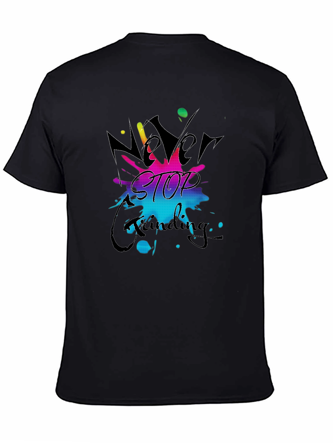 Never Stop Grinding Black T-Shirt
