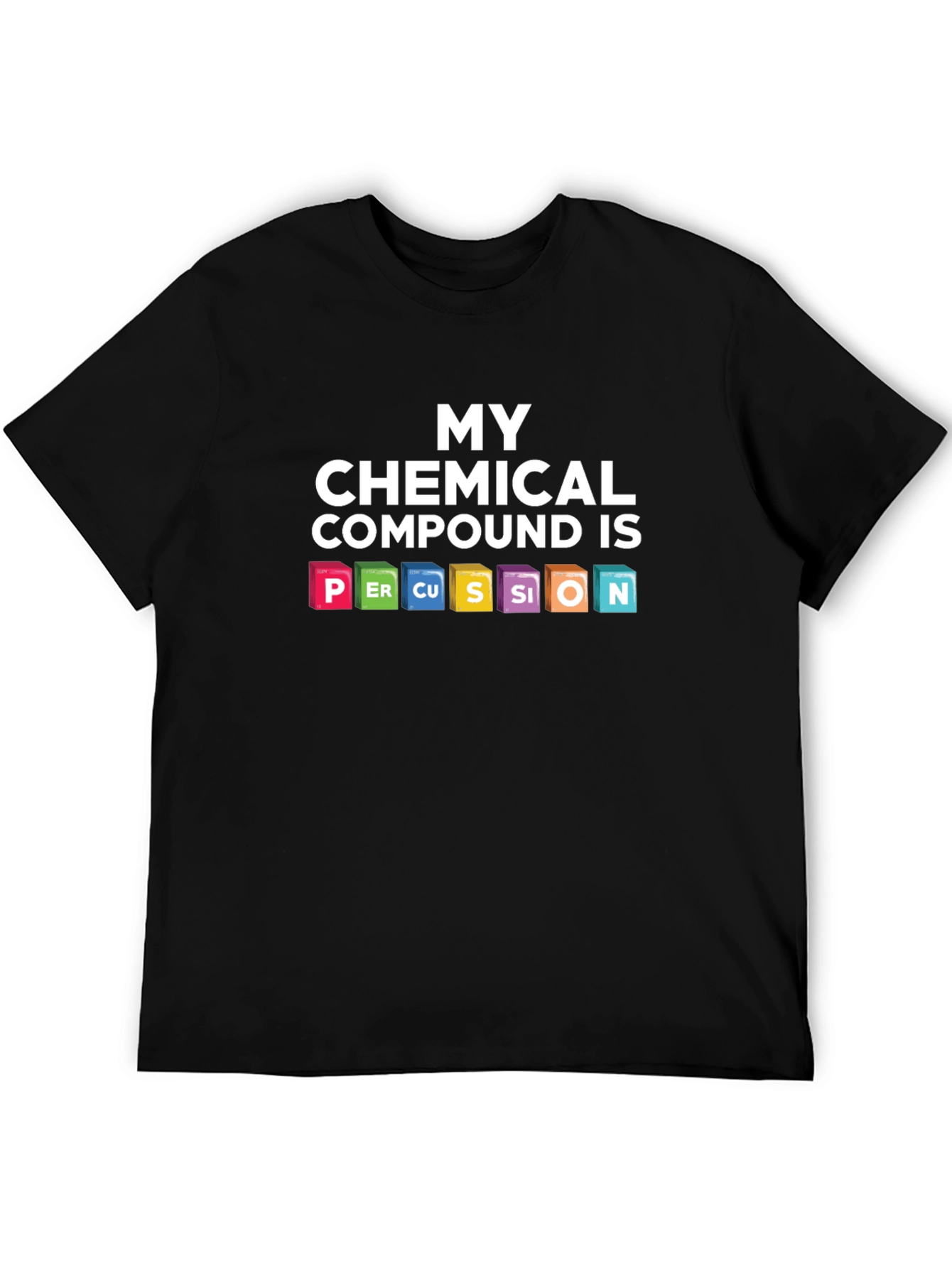 My Chemical Compound is Percussion T-Shirt