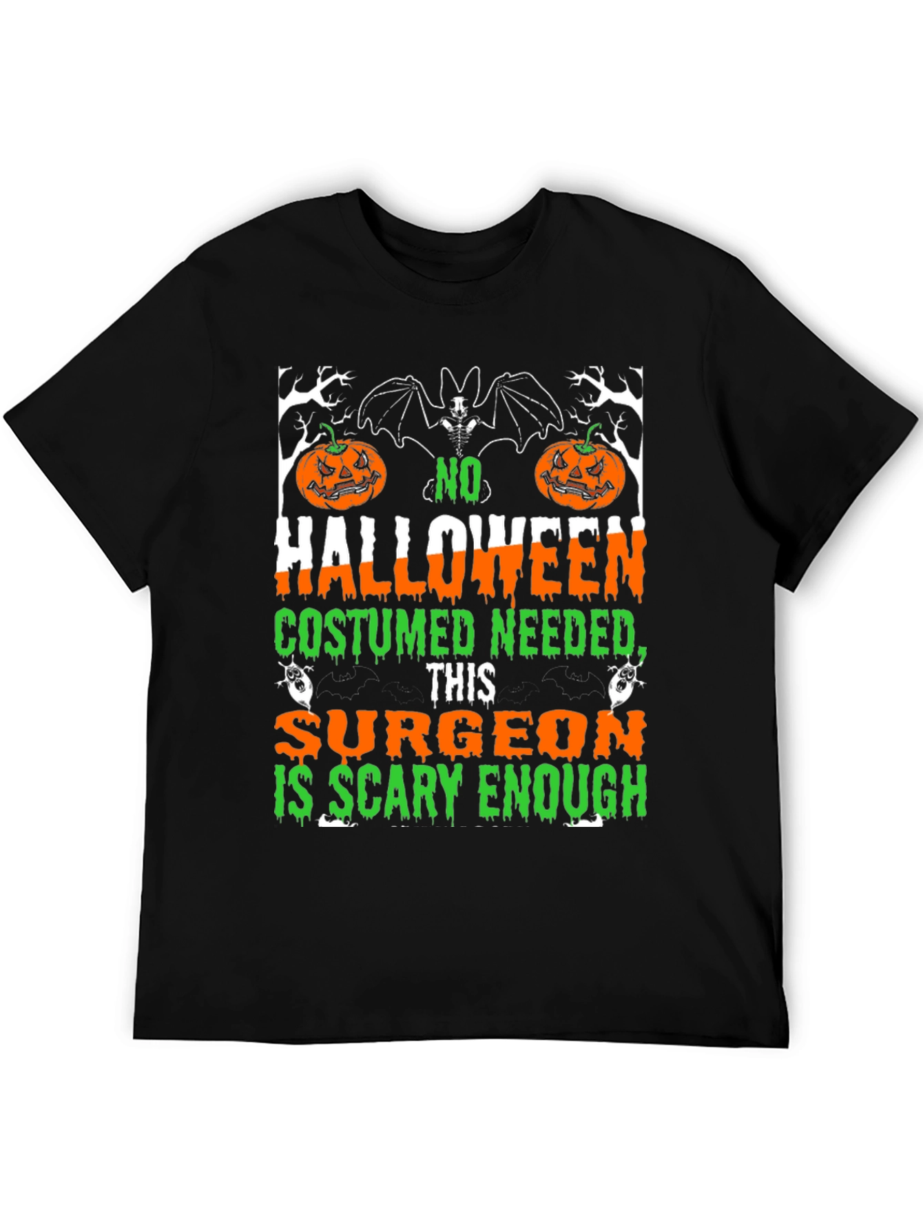 Surgeon Scary Enough Halloween T-Shirt
