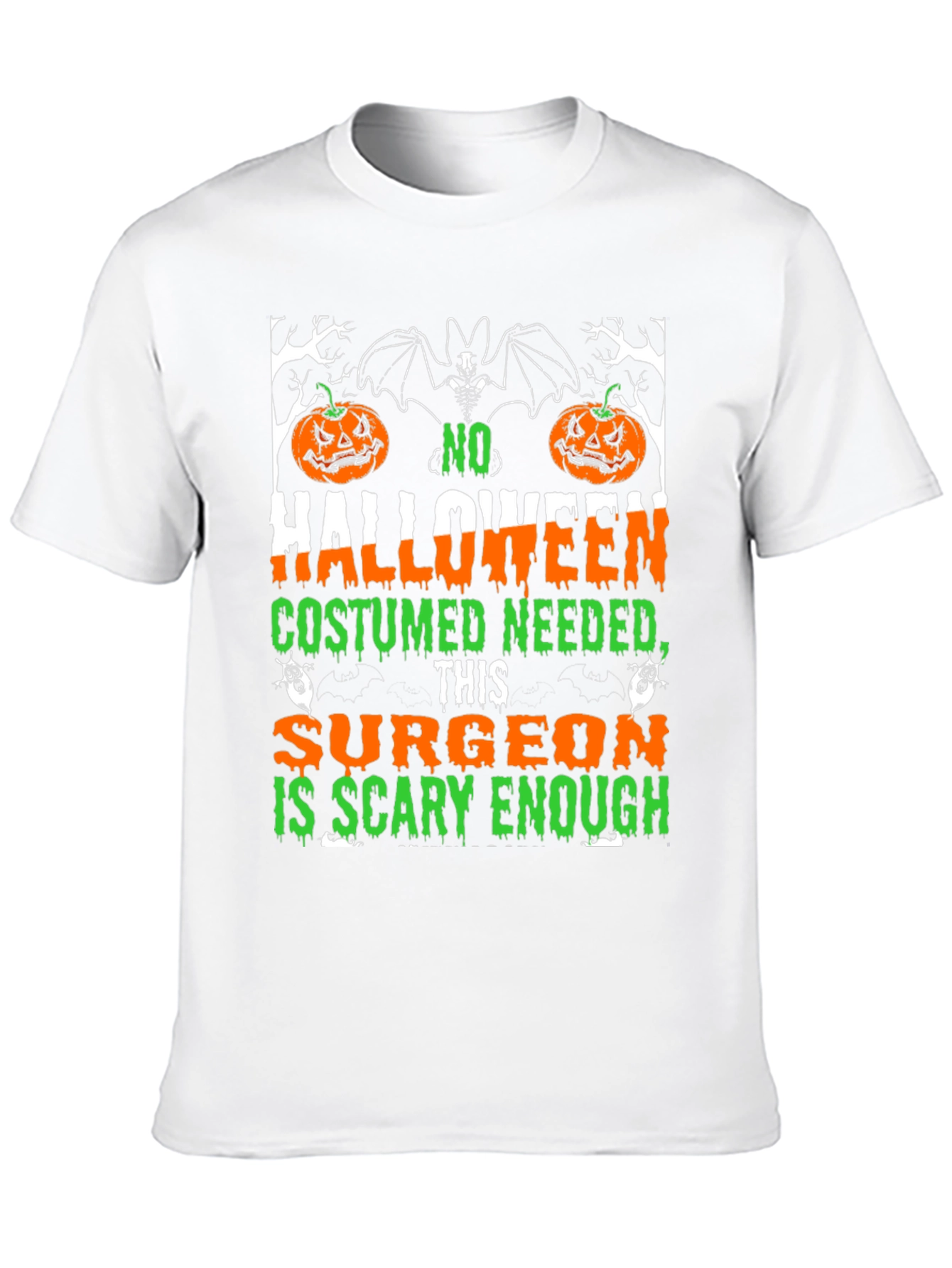 Surgeon Scary Enough Halloween T-Shirt