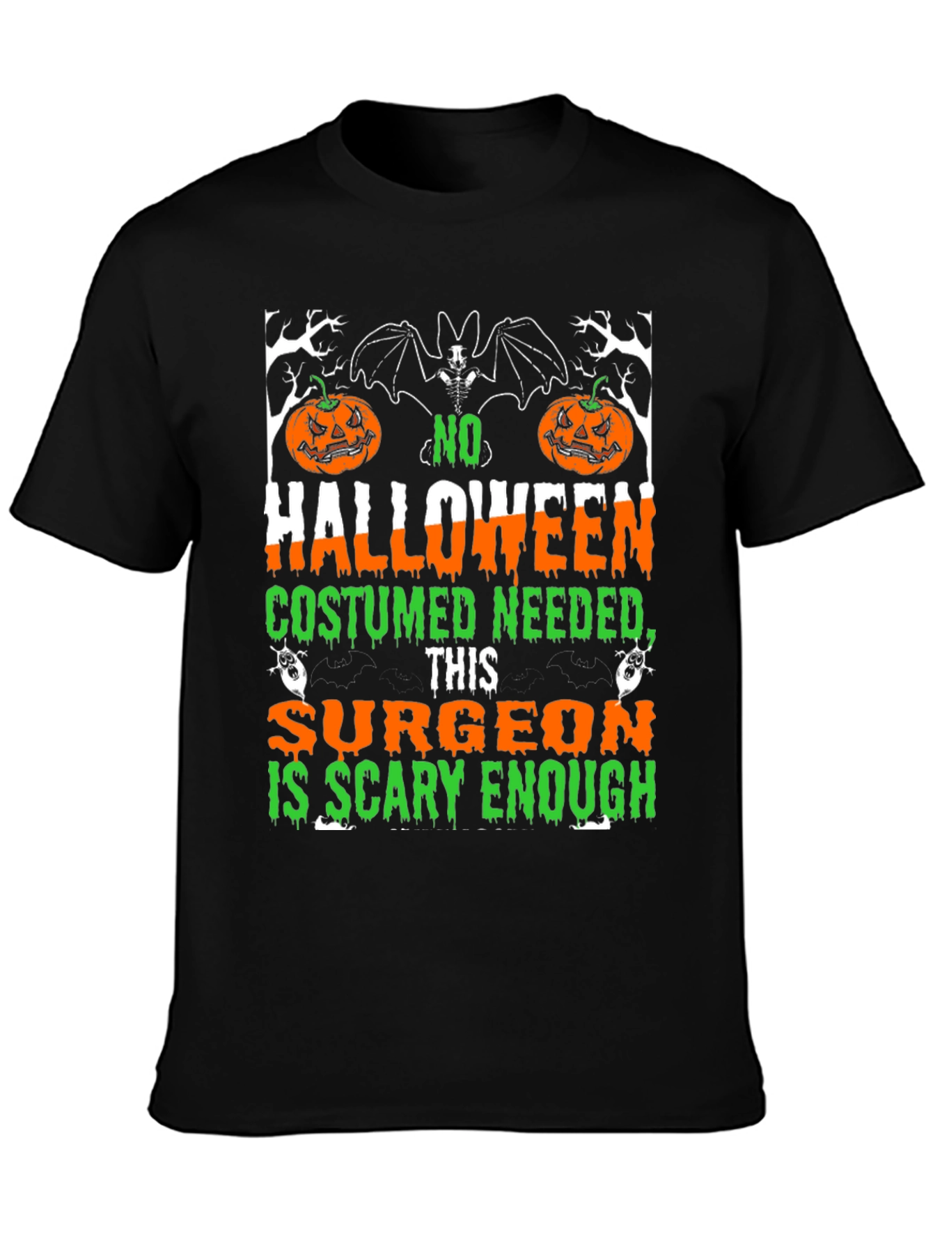 Surgeon Scary Enough Halloween T-Shirt