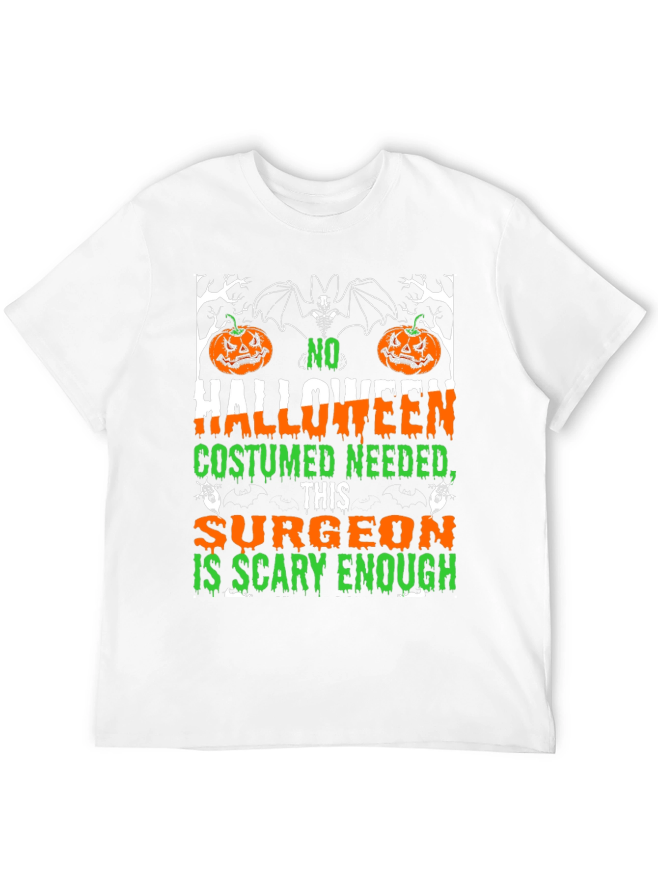 Surgeon Scary Enough Halloween T-Shirt