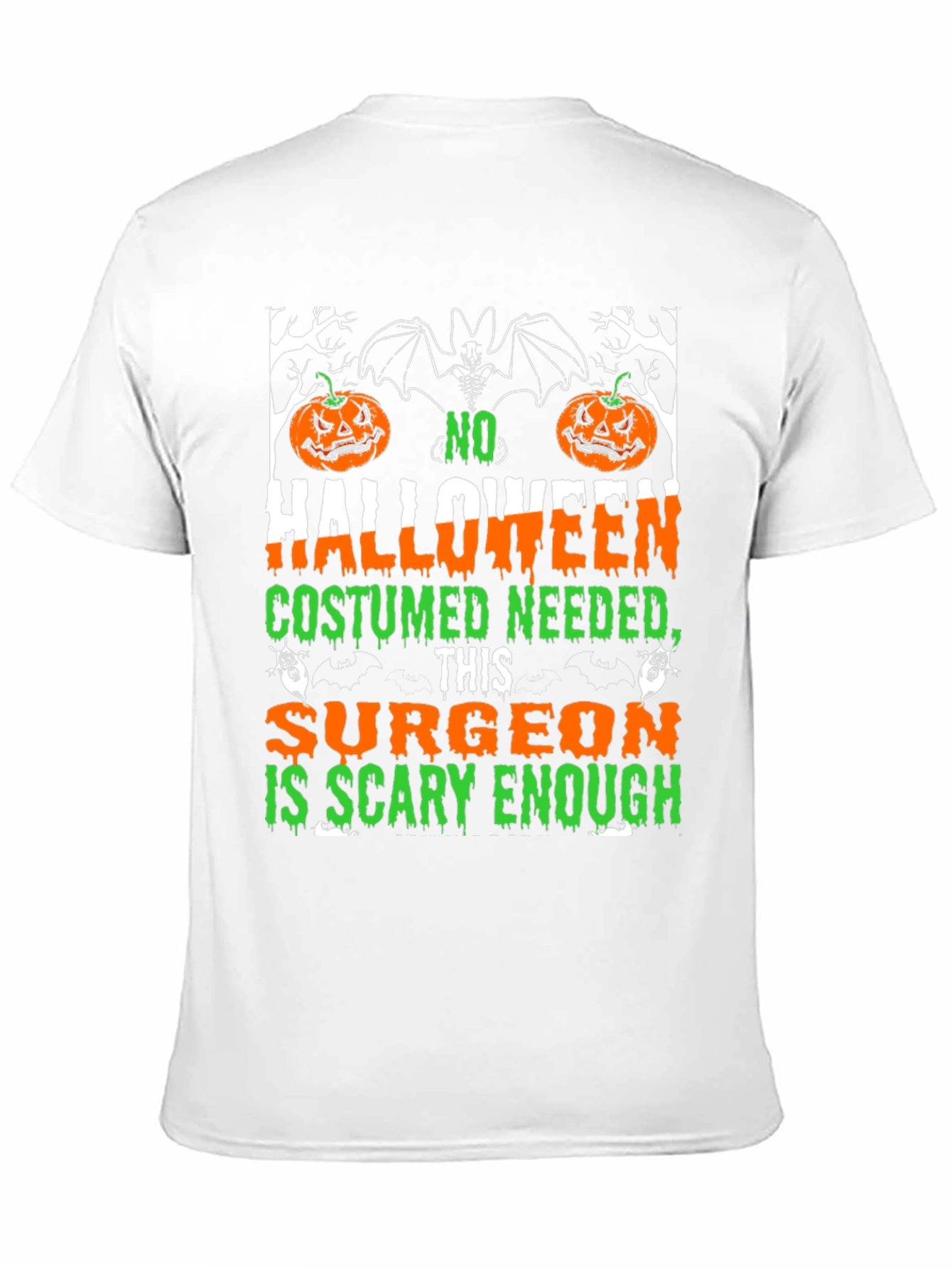 Surgeon Scary Enough Halloween T-Shirt