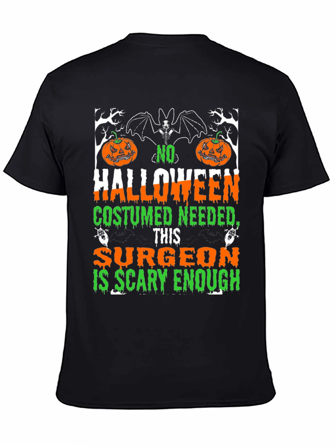 Surgeon Scary Enough Halloween T-Shirt