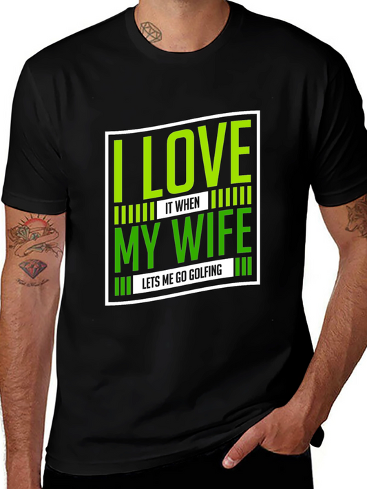 Funny Golfing T-Shirt - I Love My Wife