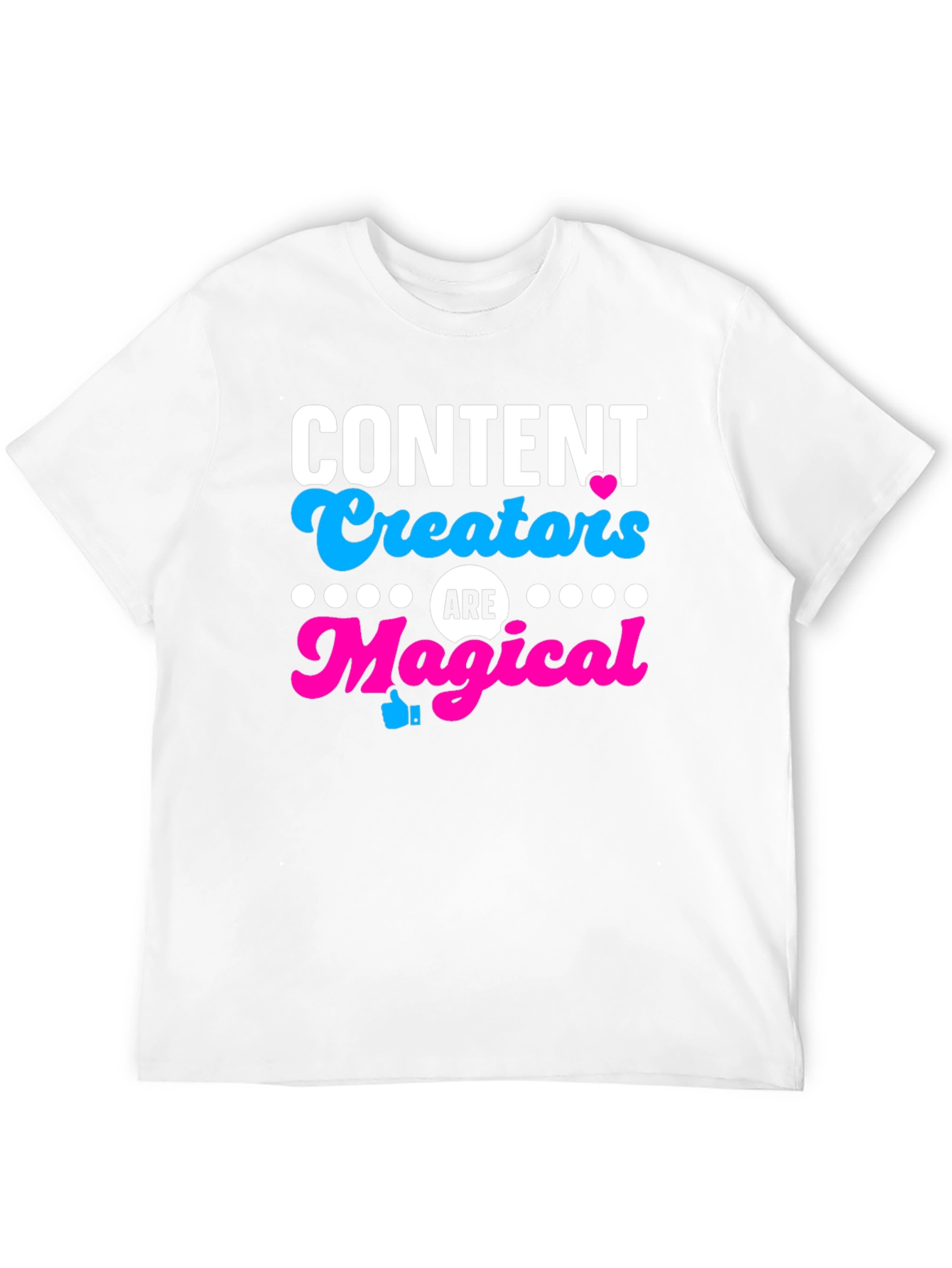 Content Creators are Magical T-Shirt