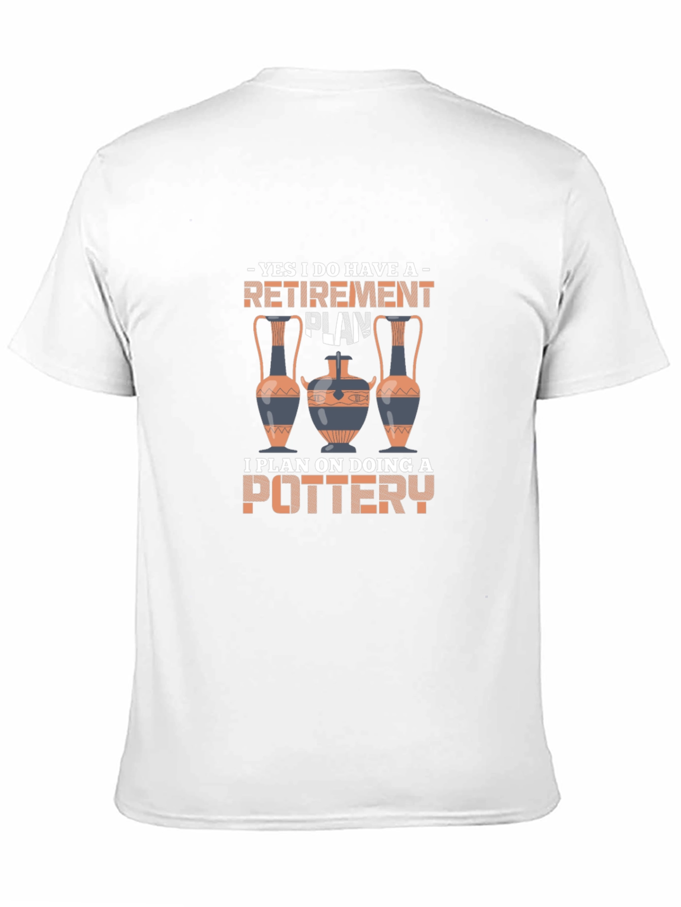 Retirement Pottery Plan T-Shirt