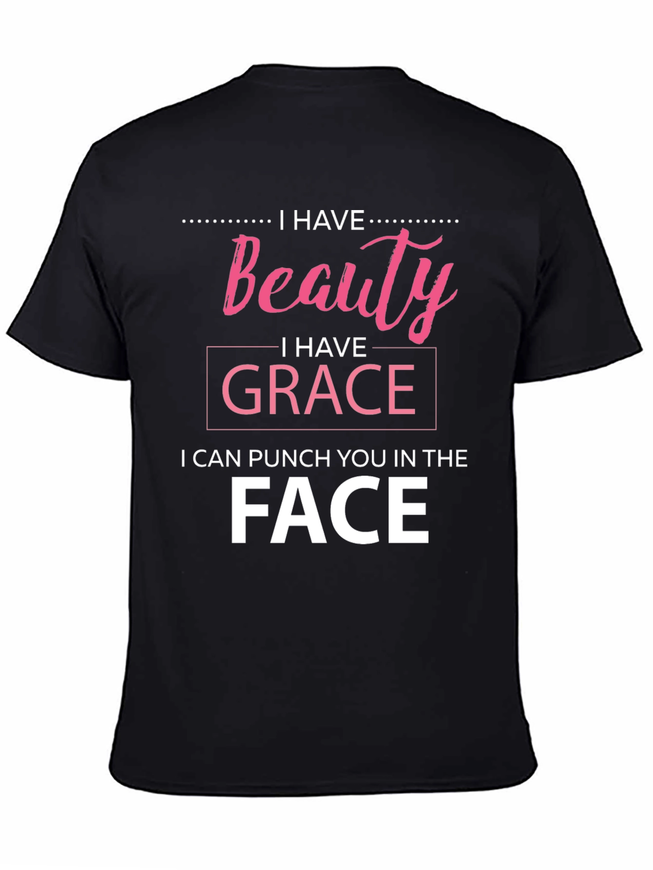 Beauty Grace Punch Funny Sarcastic T-Shirt
