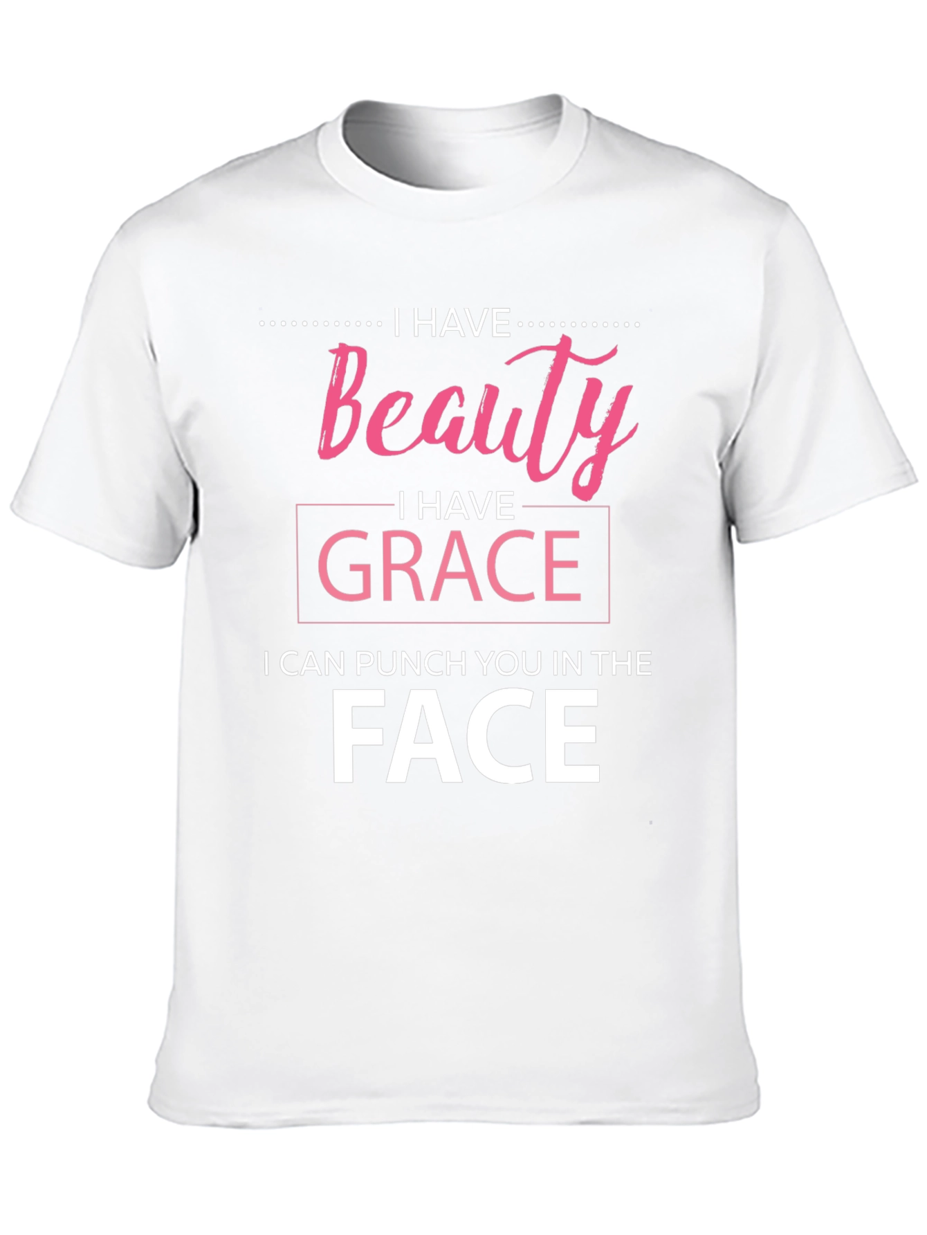 Beauty Grace Punch Funny Sarcastic T-Shirt