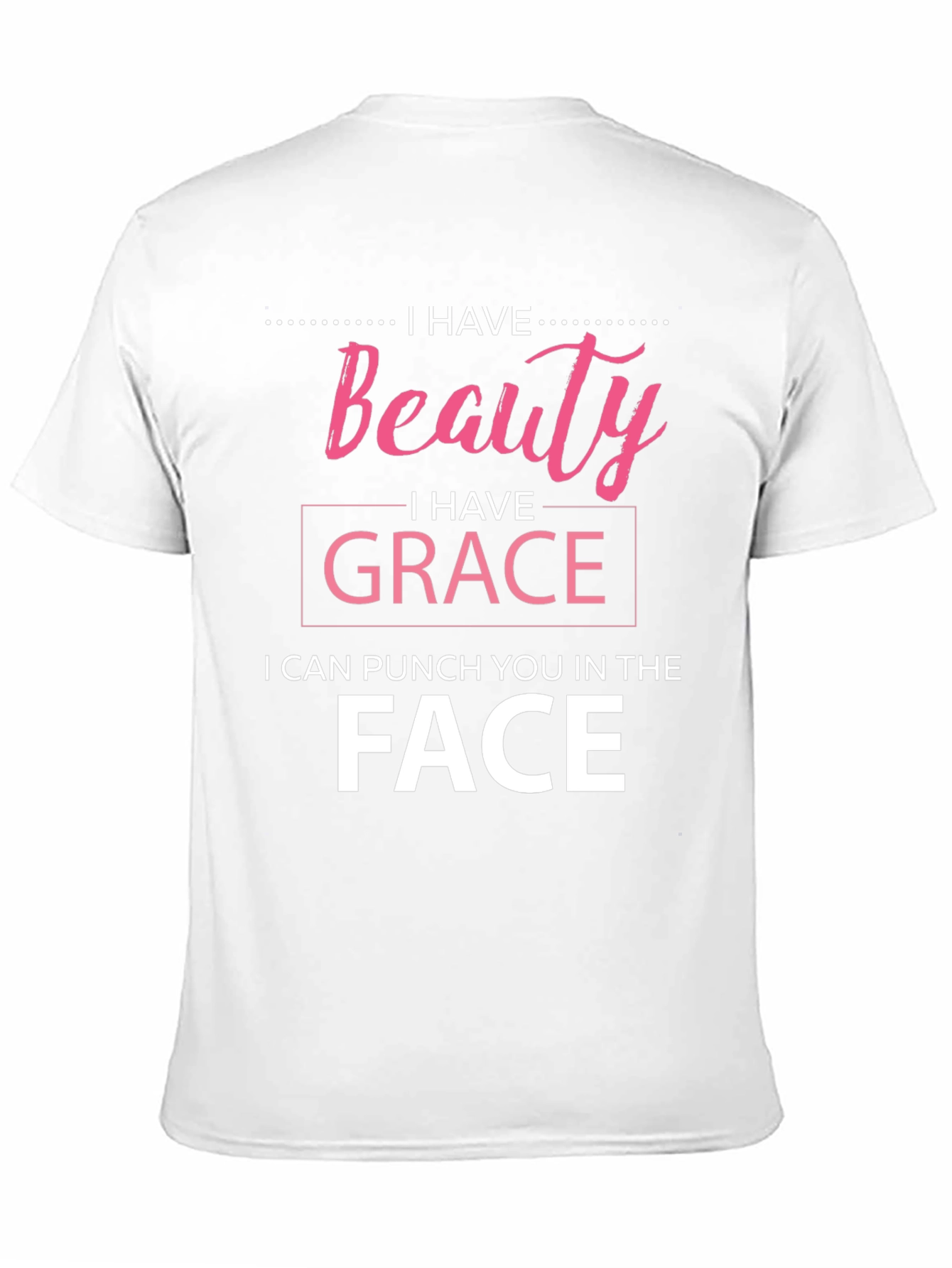 Beauty Grace Punch Funny Sarcastic T-Shirt