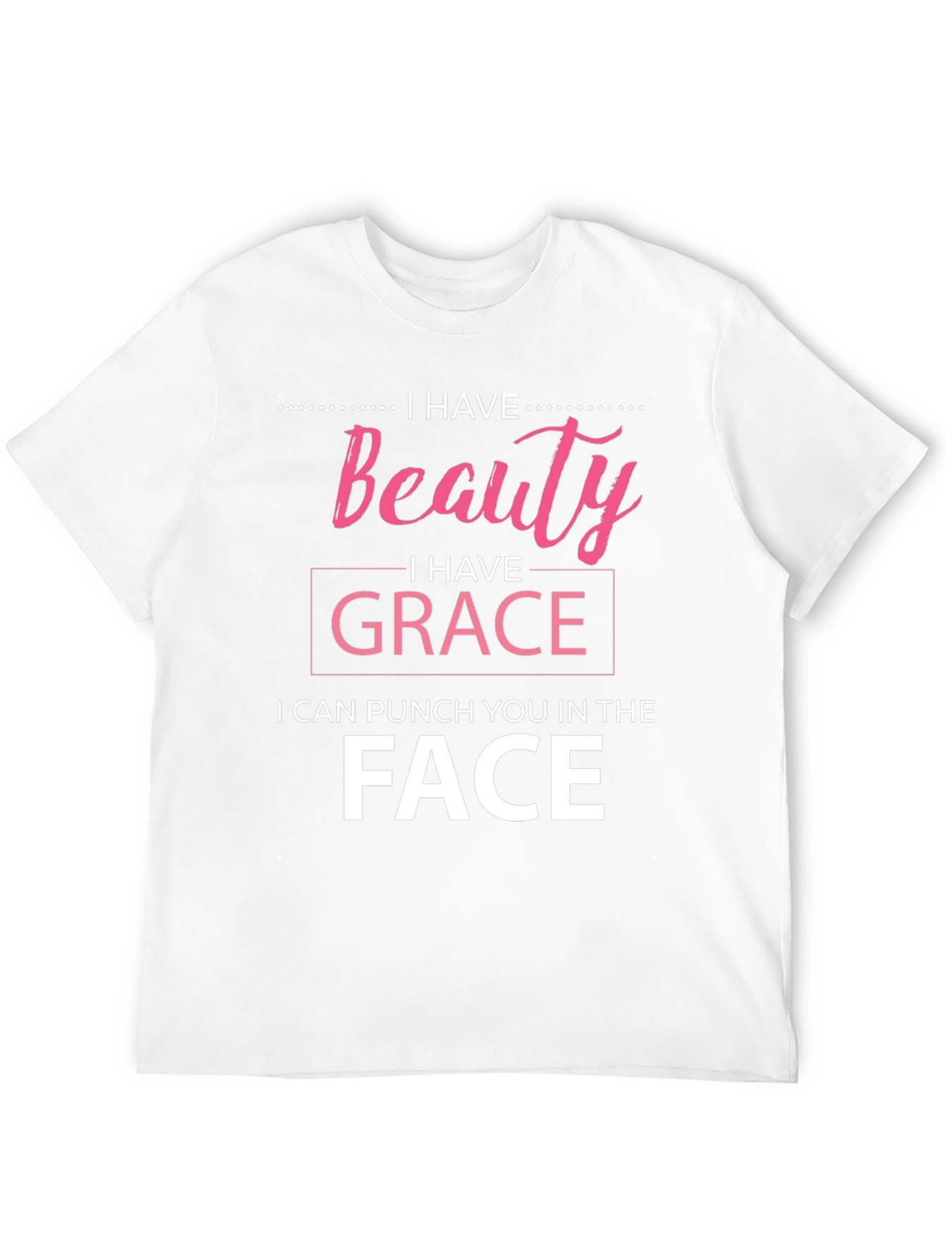 Beauty Grace Punch Funny Sarcastic T-Shirt